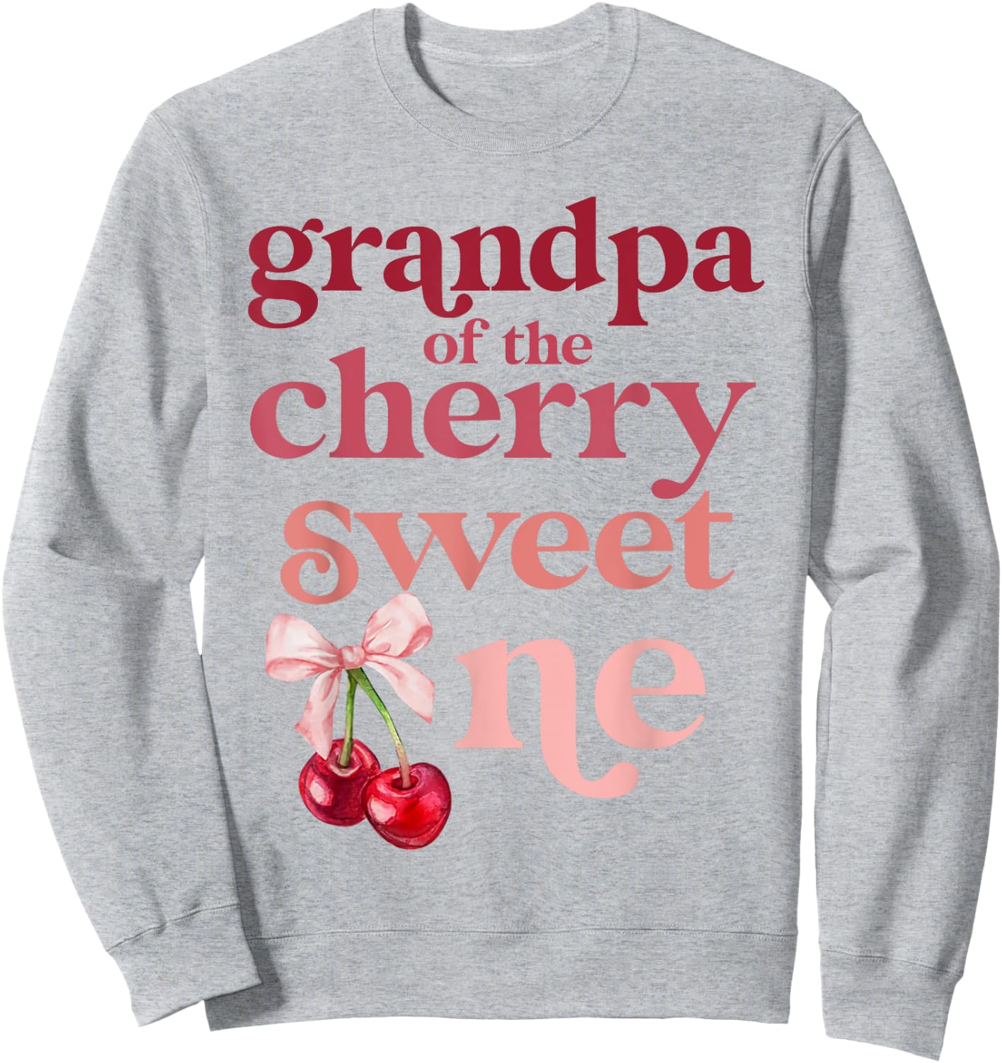 Grandpa of the Cherry Sweet One Coquette First Birthday 1st Sweatshirt - Sweatshirt | Ash