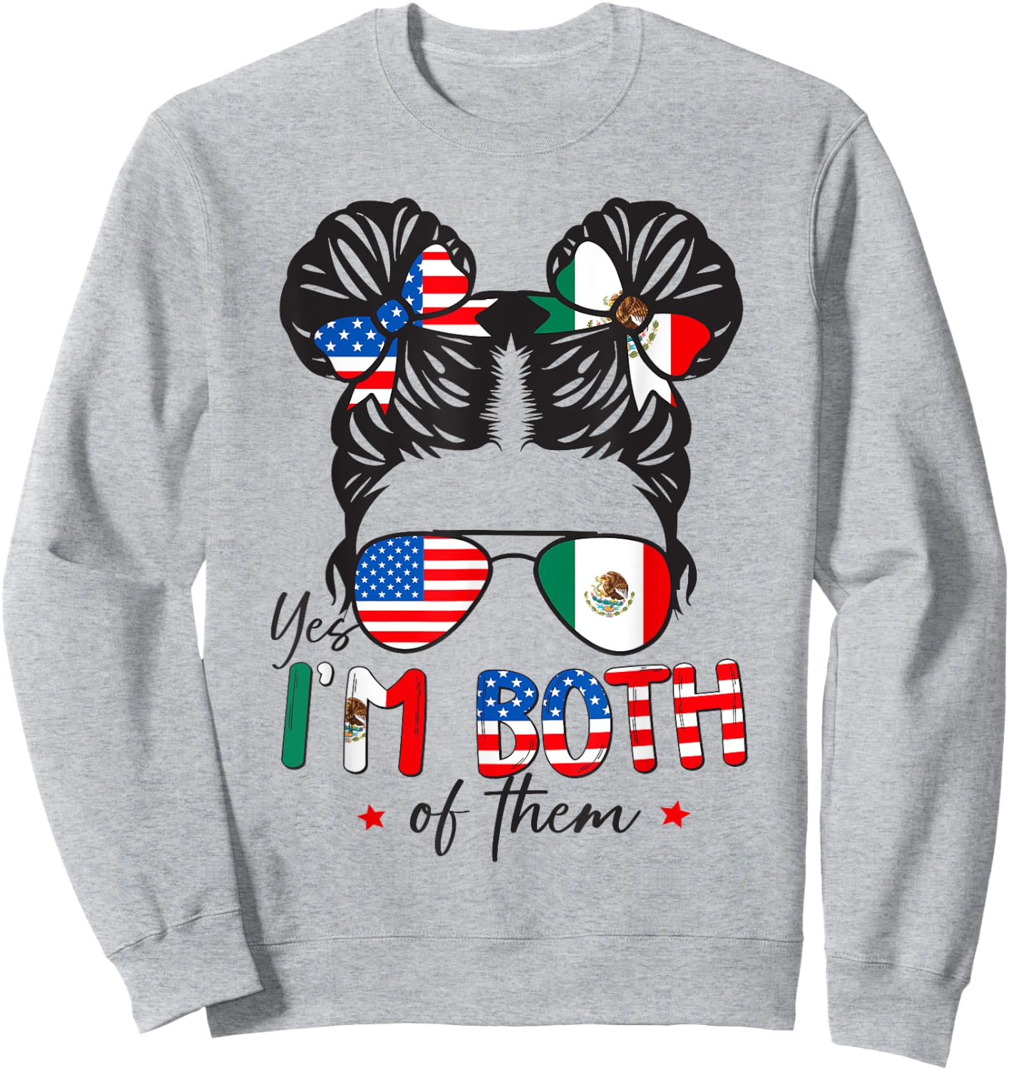 Half Mexican American Yes I'm Both of Them Mexico USA Flag Sweatshirt - Sweatshirt | Ash