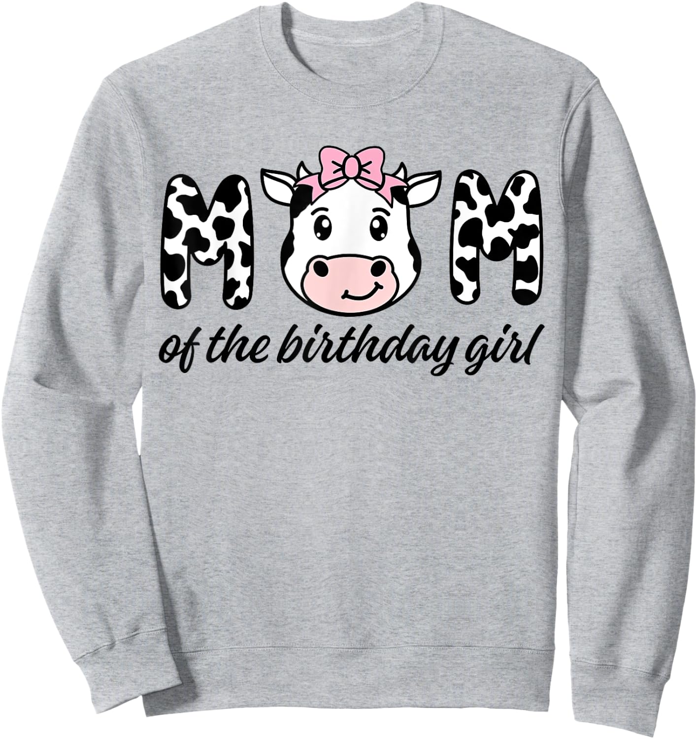 Cow Mom Birthday Family Matching Mothers Day Boy Girl Farm Sweatshirt - Sweatshirt | Ash