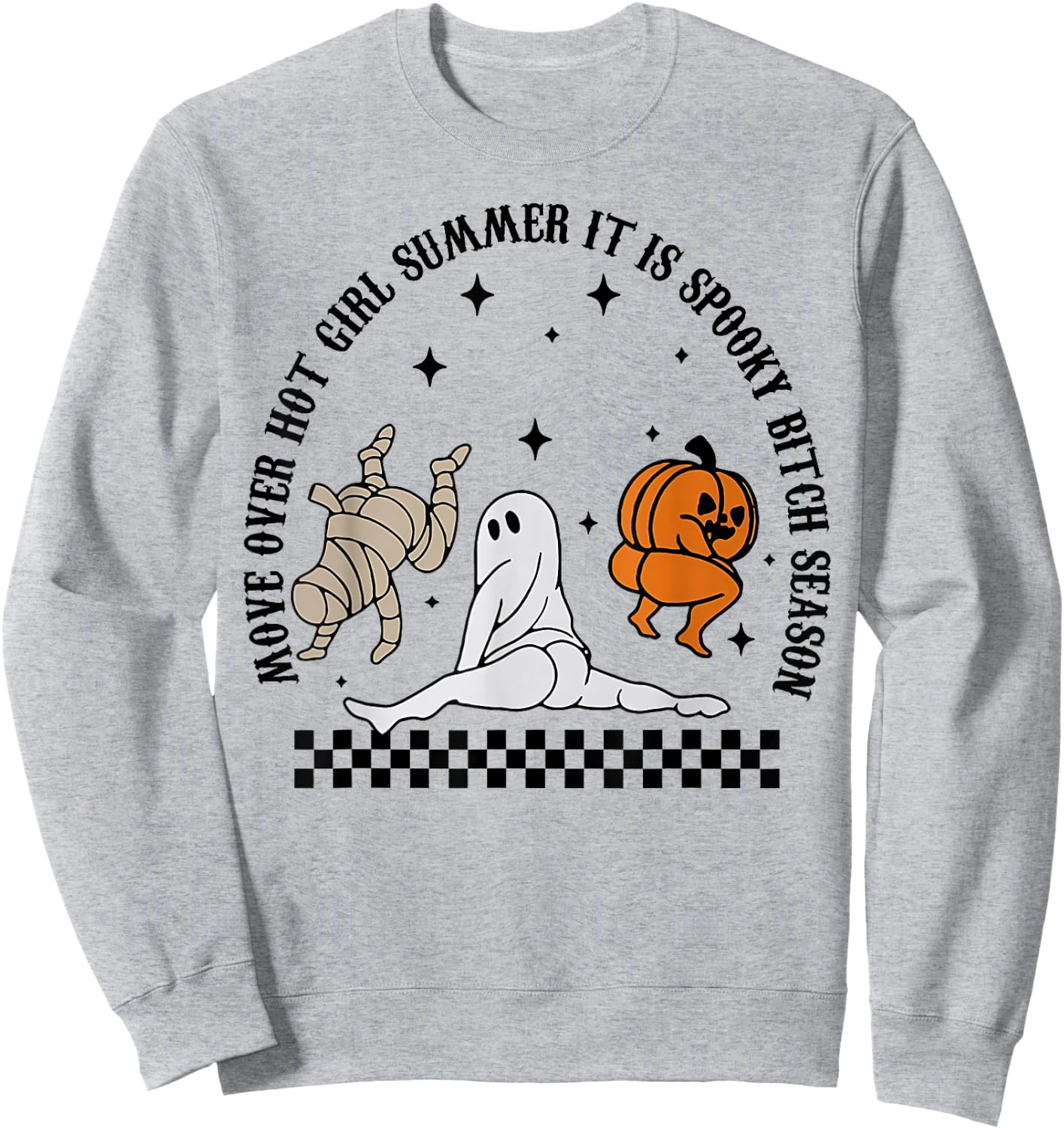 Move Over Hot Girl Summer It's Spooky Bitch Season Halloween Sweatshirt - Sweatshirt | Ash