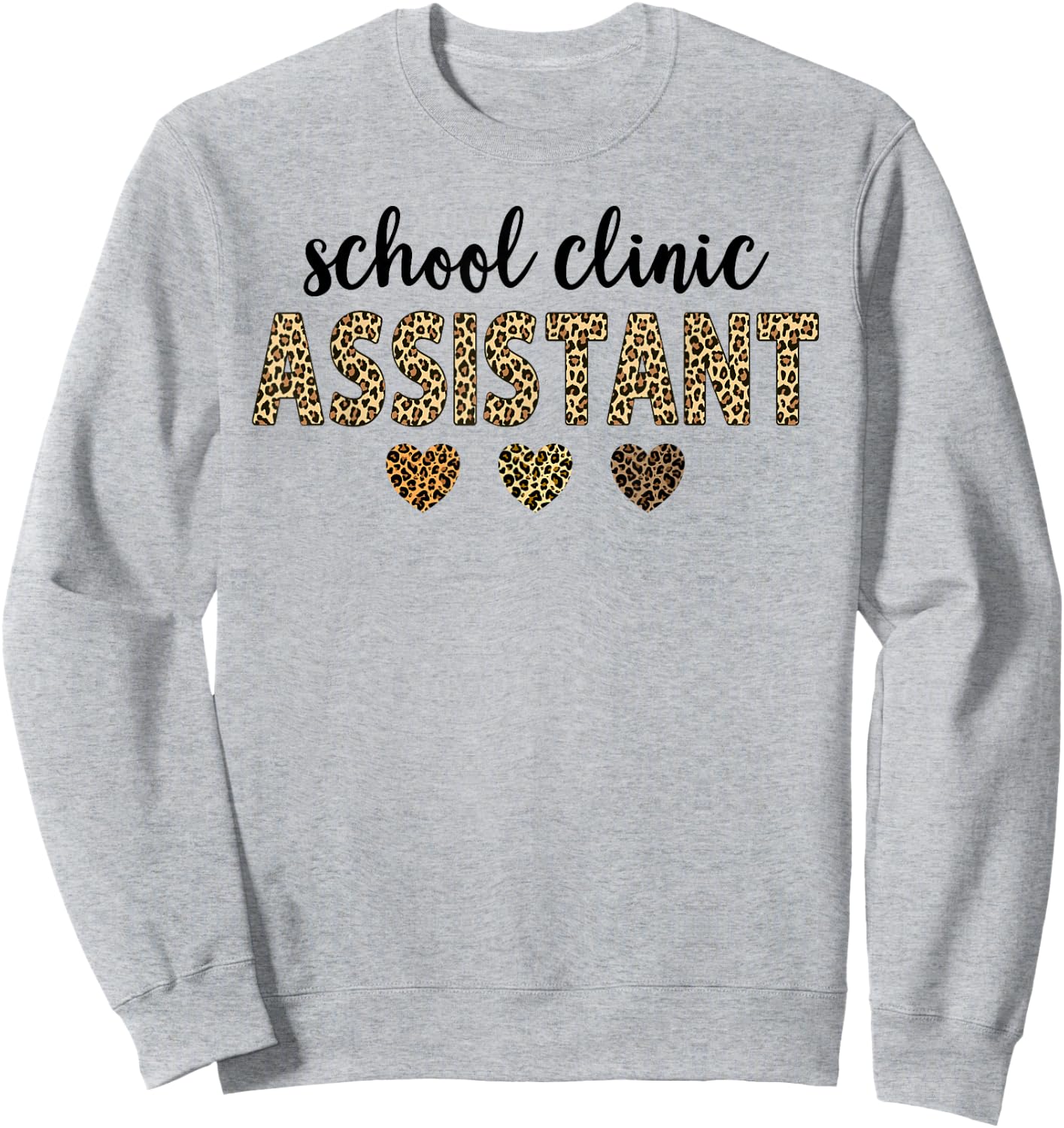 school clinic Assistant Squad Funny Assistant Leopard Sweatshirt - Sweatshirt | Ash