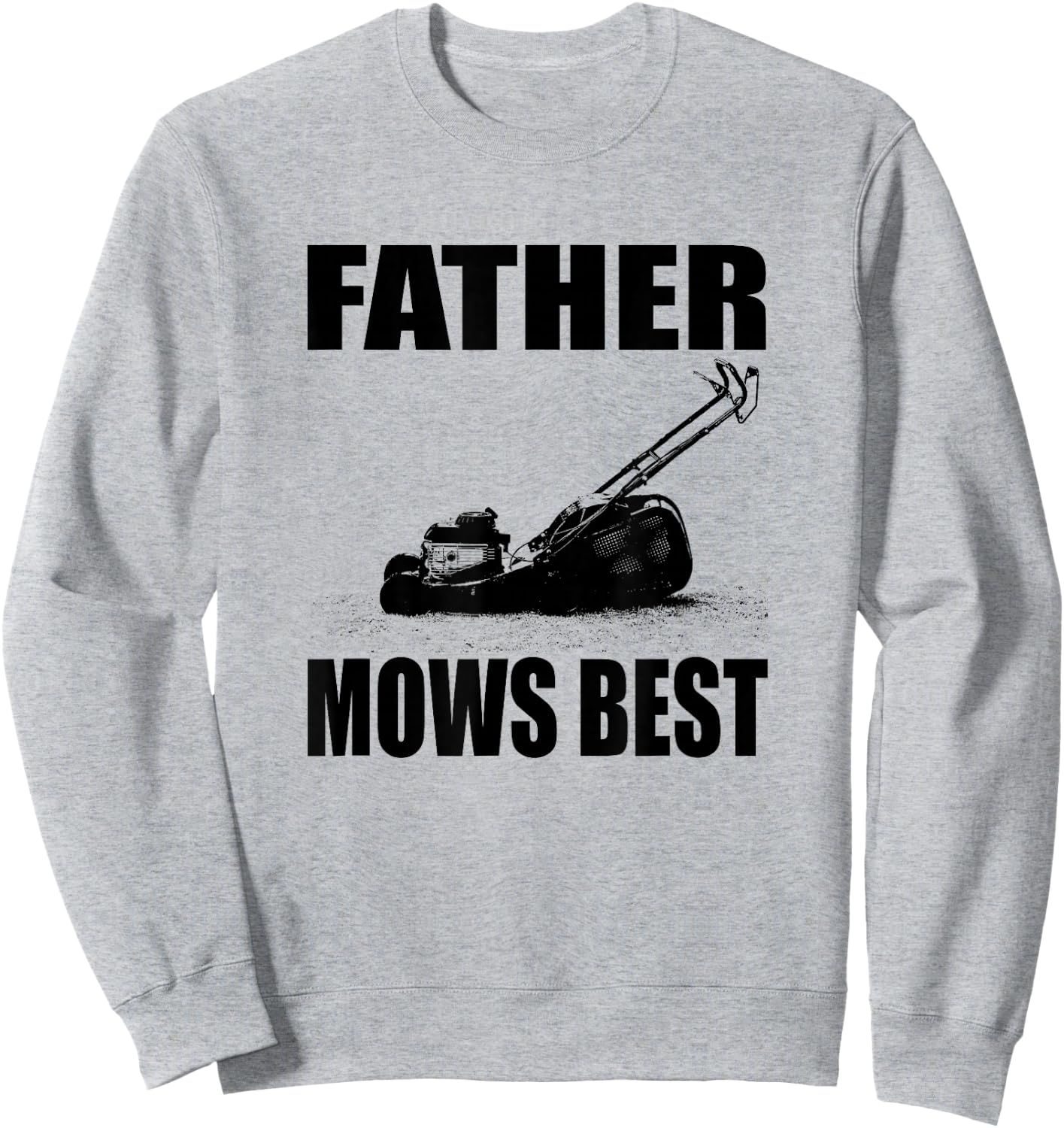 Father Mows Best Sweatshirt - Sweatshirt | Ash