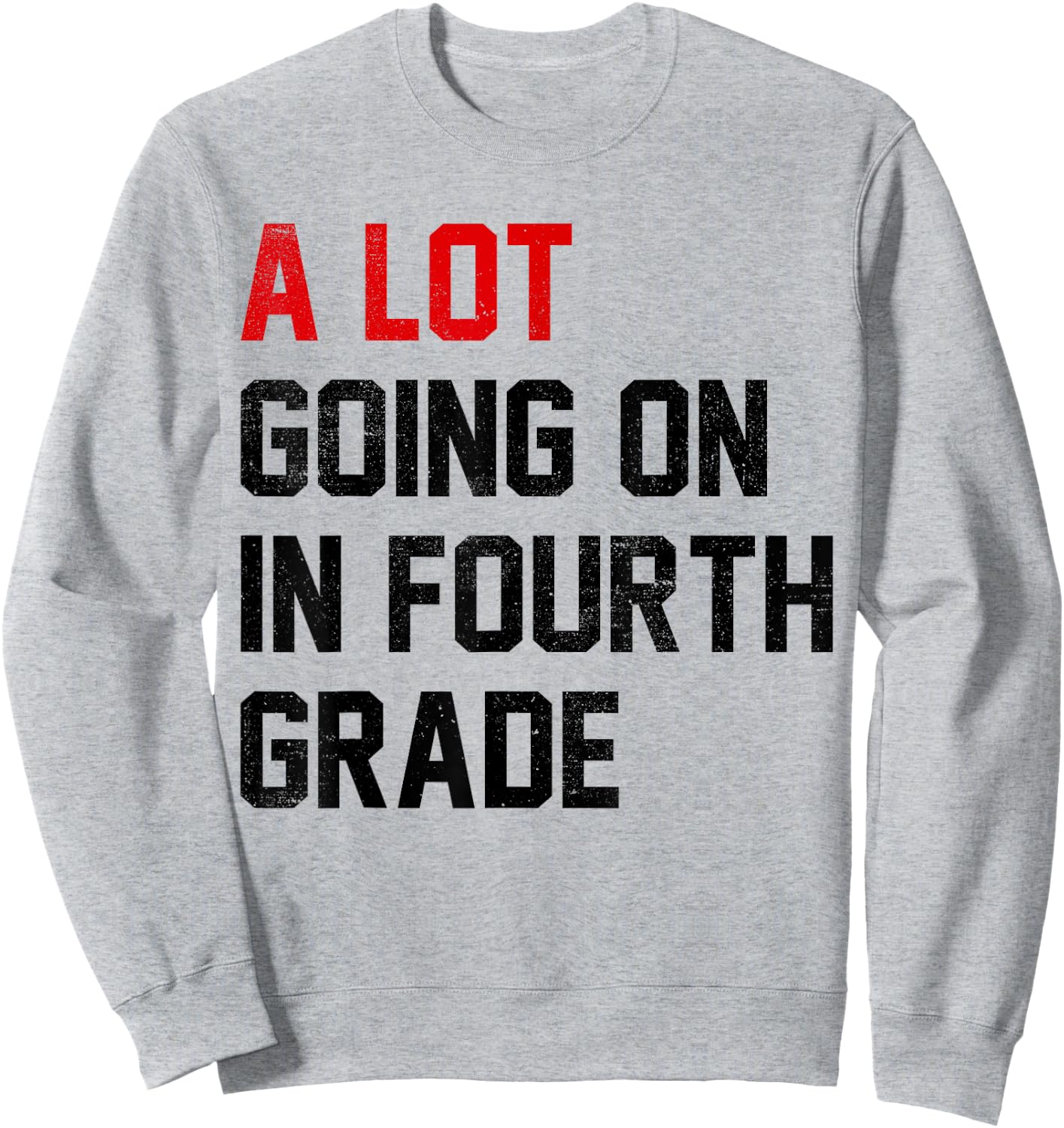 Teacher A Lot Going On In Fourth Grade Back To School Sweatshirt - Sweatshirt | Ash