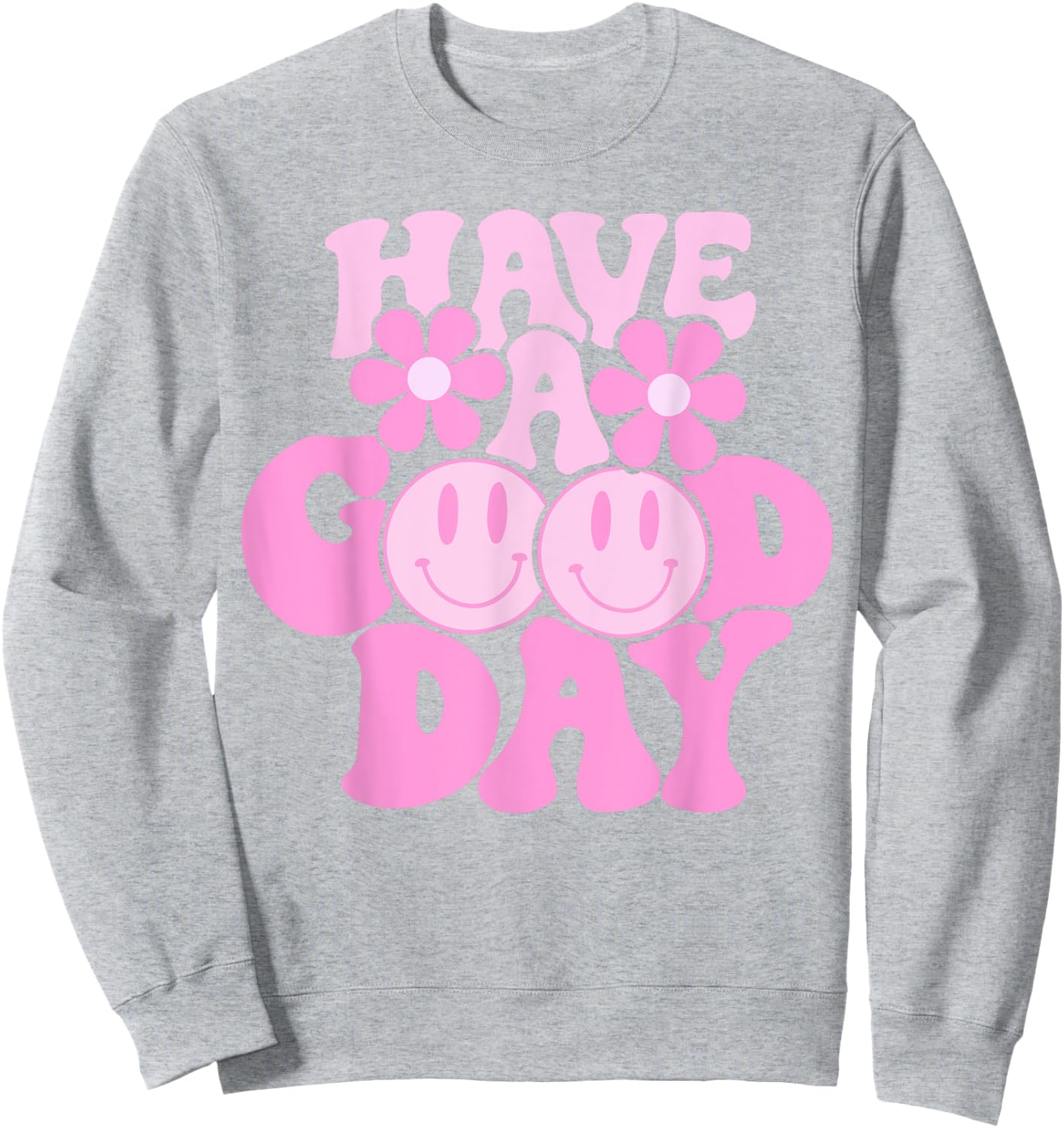 Have A Good Day Retro - Smile Face Preppy Aesthetic Sweatshirt - Sweatshirt | Ash