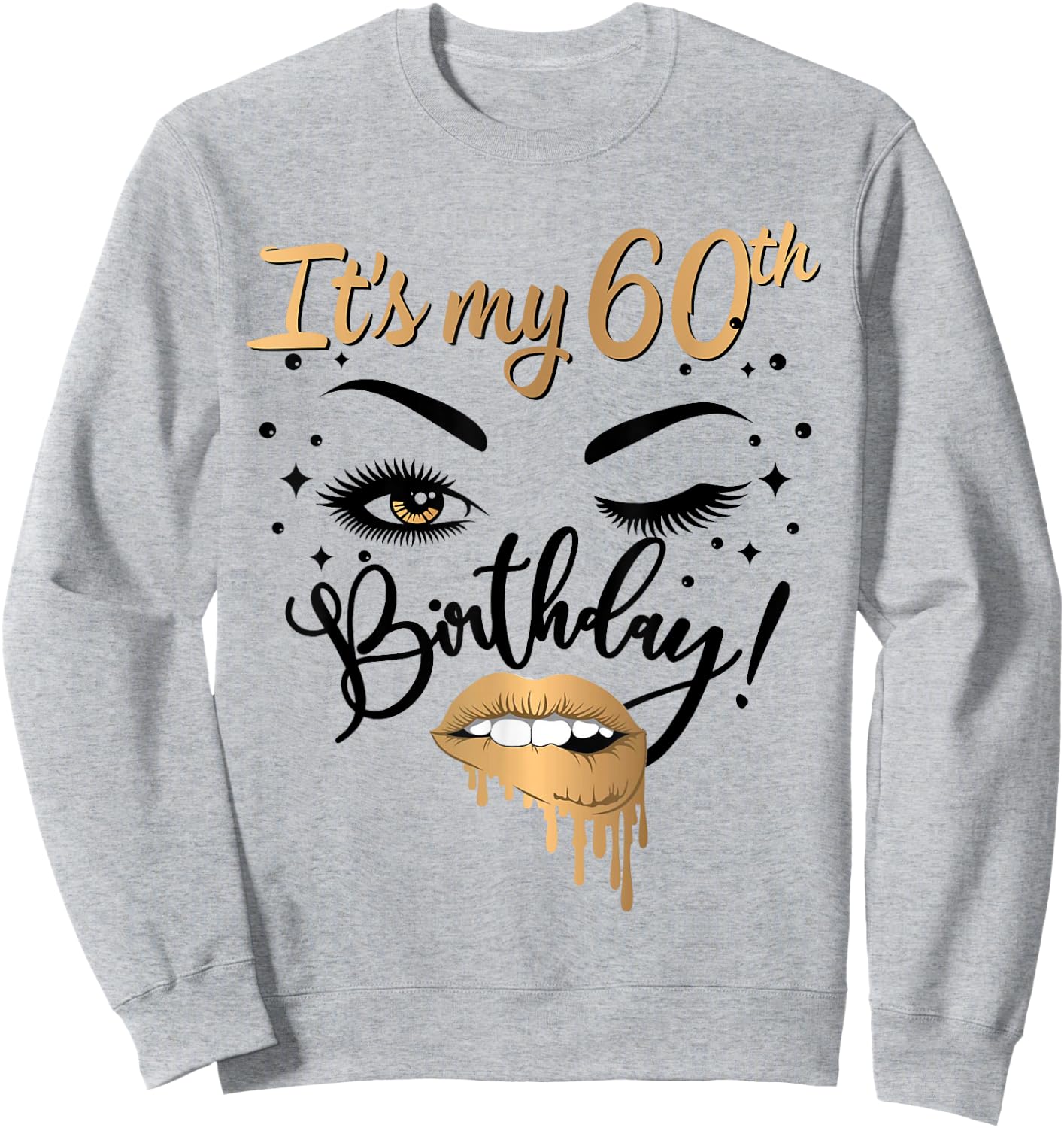 It's My 60th Birthday Queen 60 Years Old Eye Lash Lips Kiss Sweatshirt - Sweatshirt | Ash
