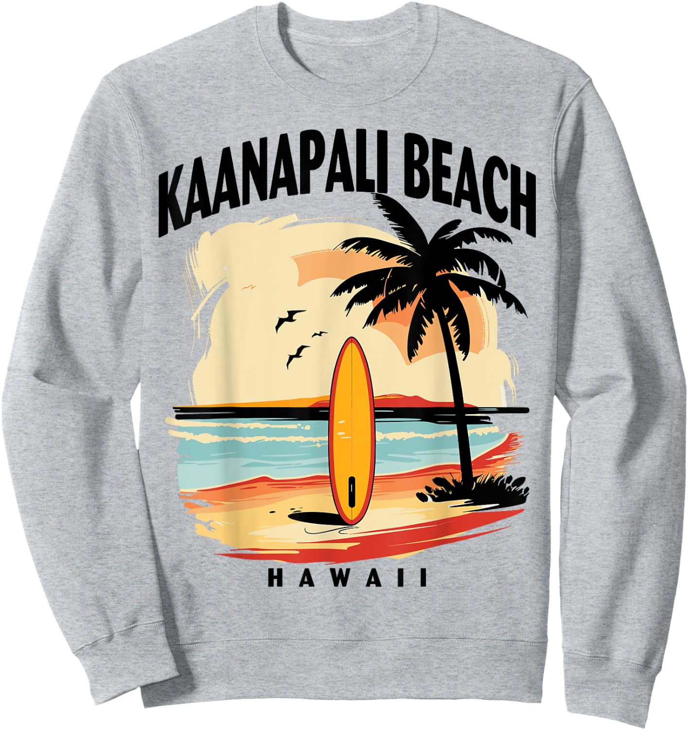 Kaanapali Beach Hawaii Surfboard Surfing Men Women Sweatshirt - Sweatshirt | Ash