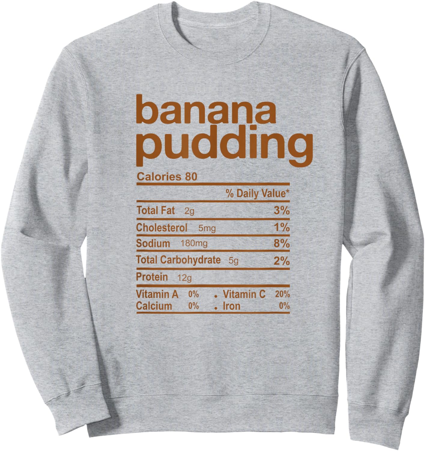 Banana Pudding Nutrition Facts Funny Thanksgiving Christmas Sweatshirt - Sweatshirt | Ash