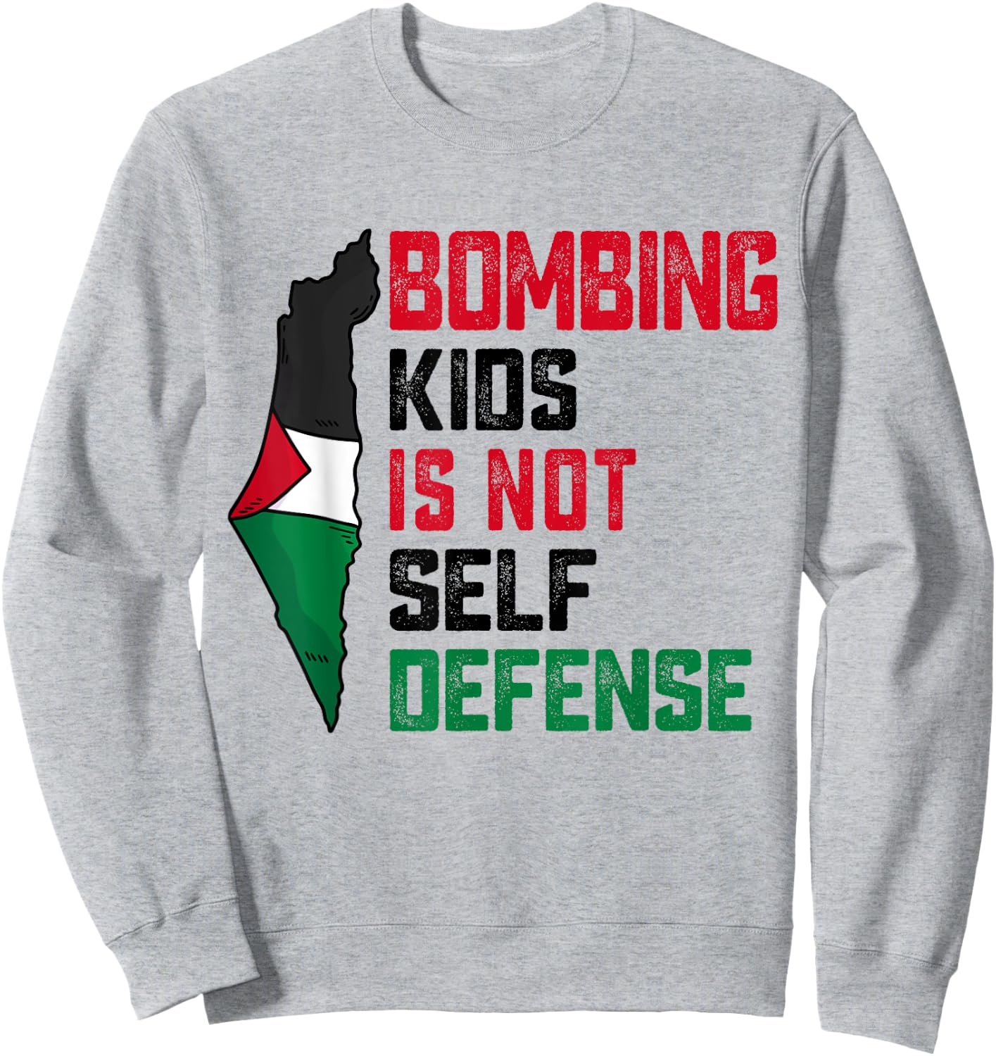 Bombing Kids Is Not Self Defense Palestine Flag Vintage Sweatshirt - Sweatshirt | Ash