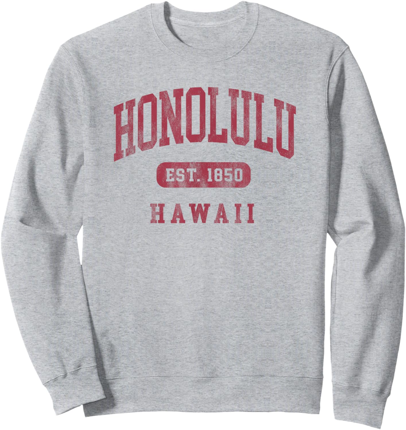 Honolulu Hawaii Souvenir Vintage Est 1850 Sweatshirt - Sweatshirt | Ash