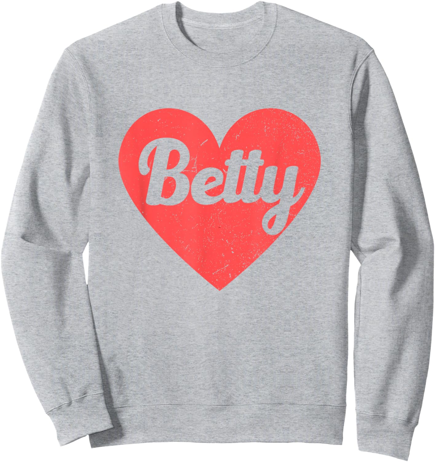 I Heart Betty - First Names And Hearts, I Love Betty Sweatshirt - Sweatshirt | Ash