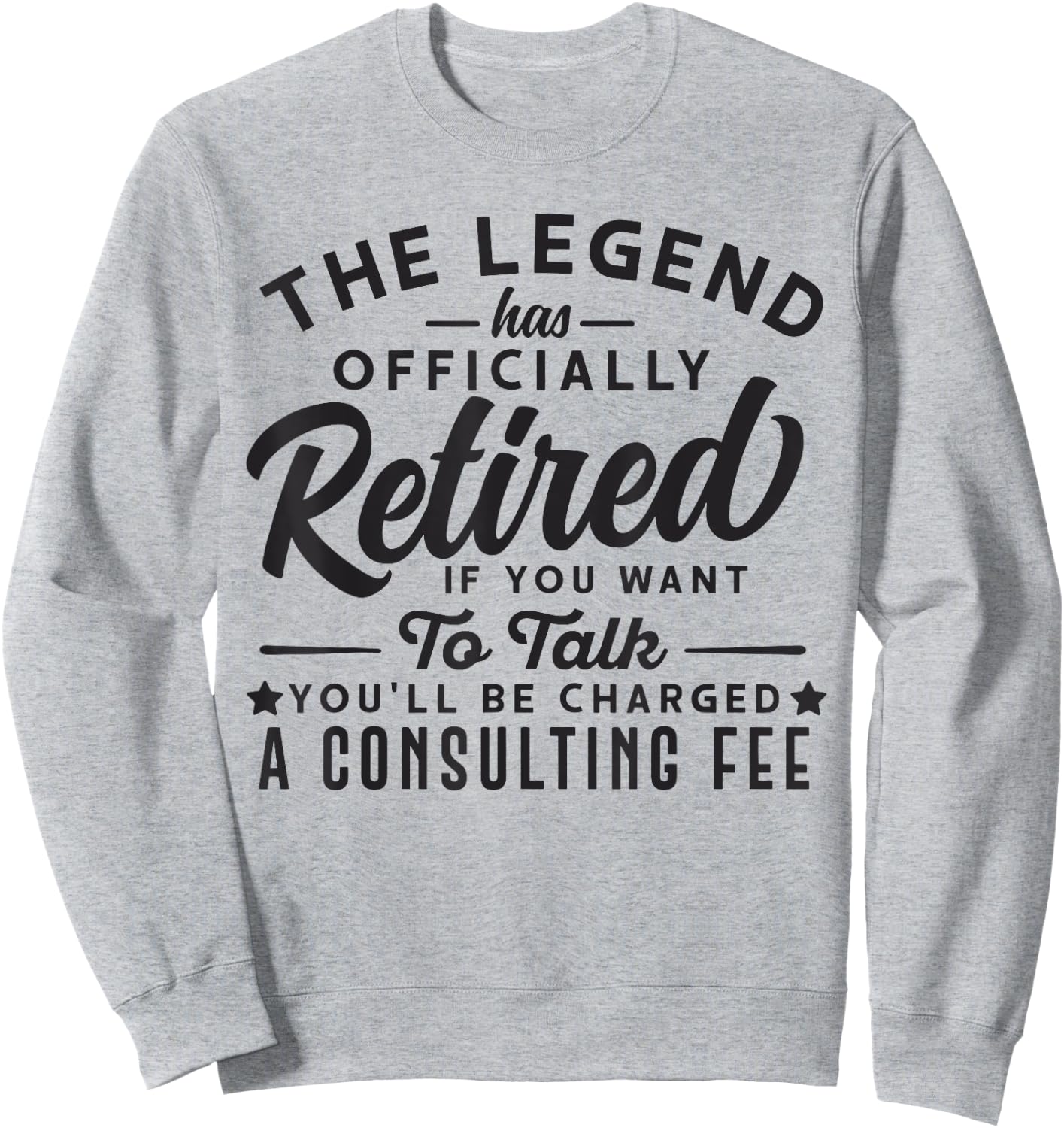 The Legend Has Officially Retired Funny Retirement Men Women Sweatshirt - Sweatshirt | Ash