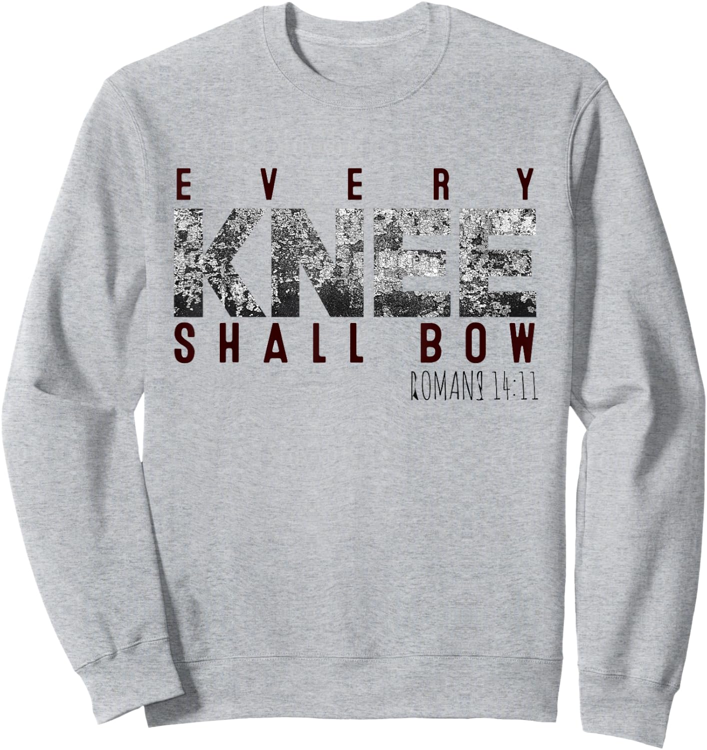 Every Knee Shall Bow Romans 1411 Sweatshirt - Sweatshirt | Ash