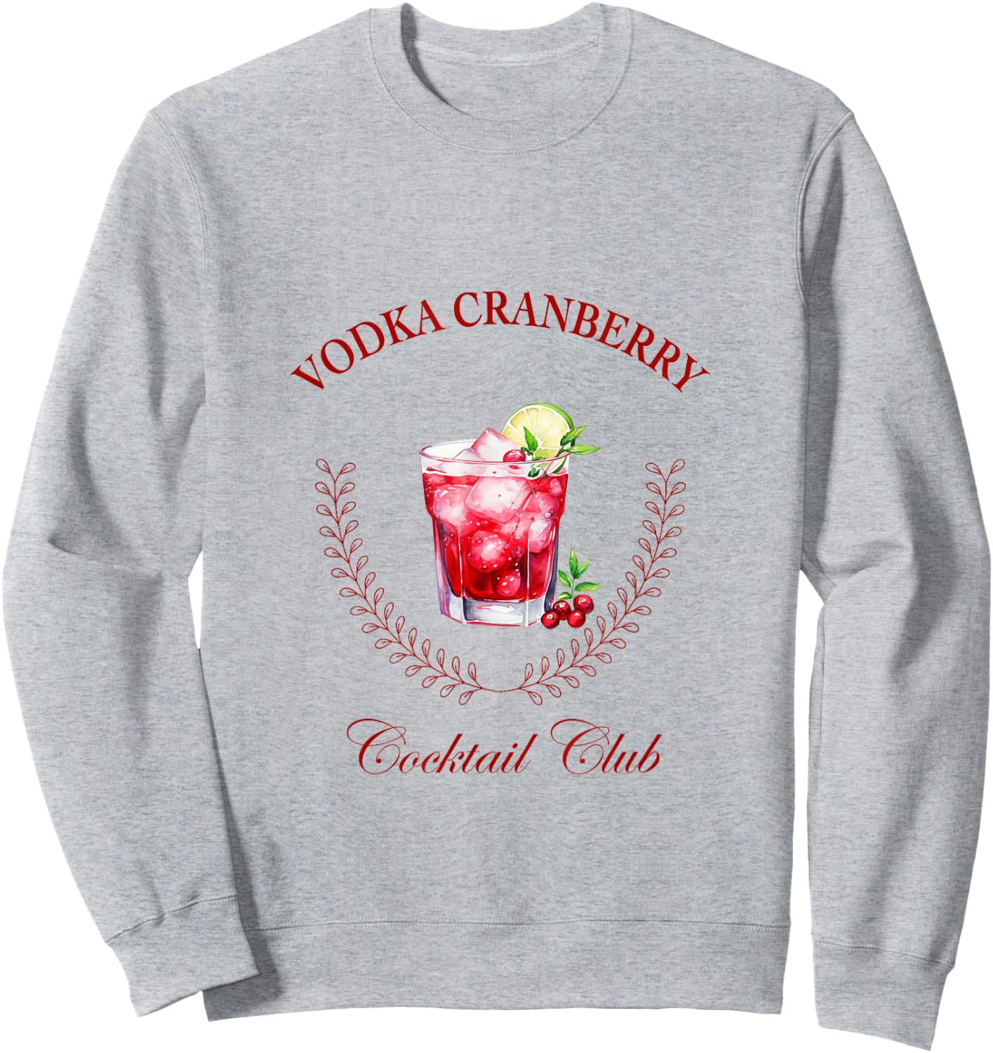 Vodka Cranberry Cocktail Club Sweatshirt - Sweatshirt | Ash