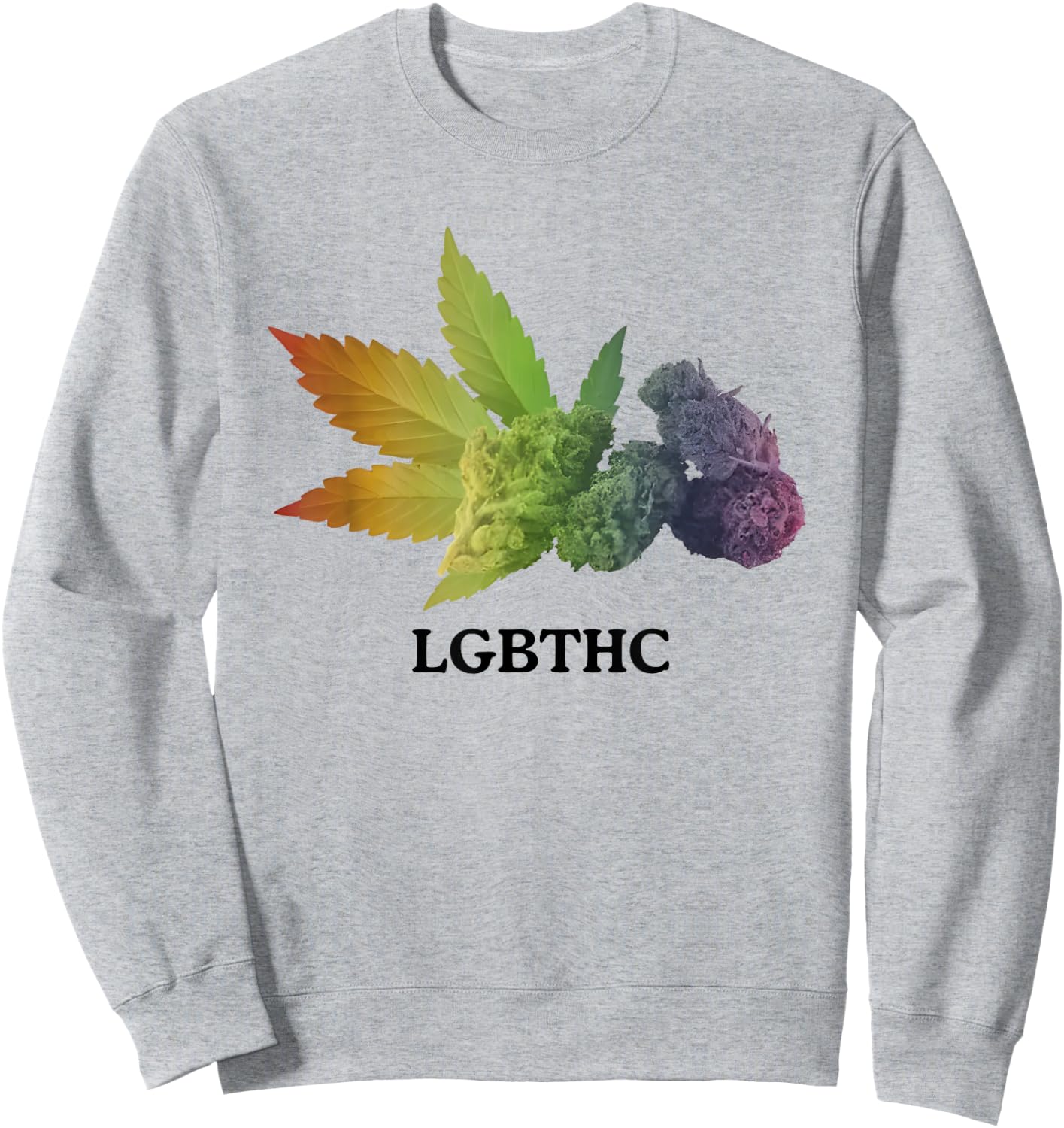 LGBTTHC Weed Leaf Pride Funny LGBTQ Sweatshirt - Sweatshirt | Ash