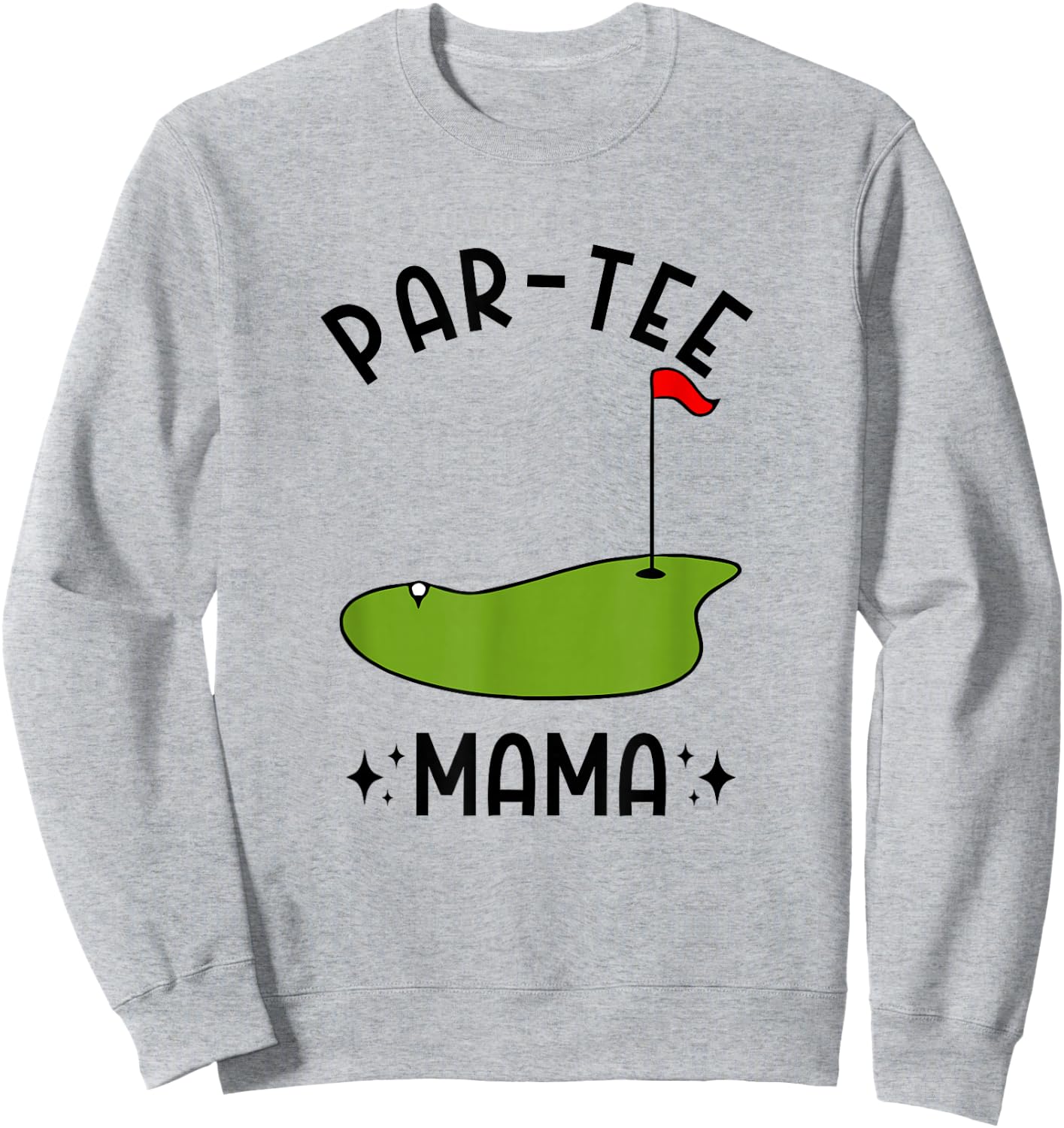Par- Mama Golf Birthday Party Mom Sweatshirt - Sweatshirt | Ash