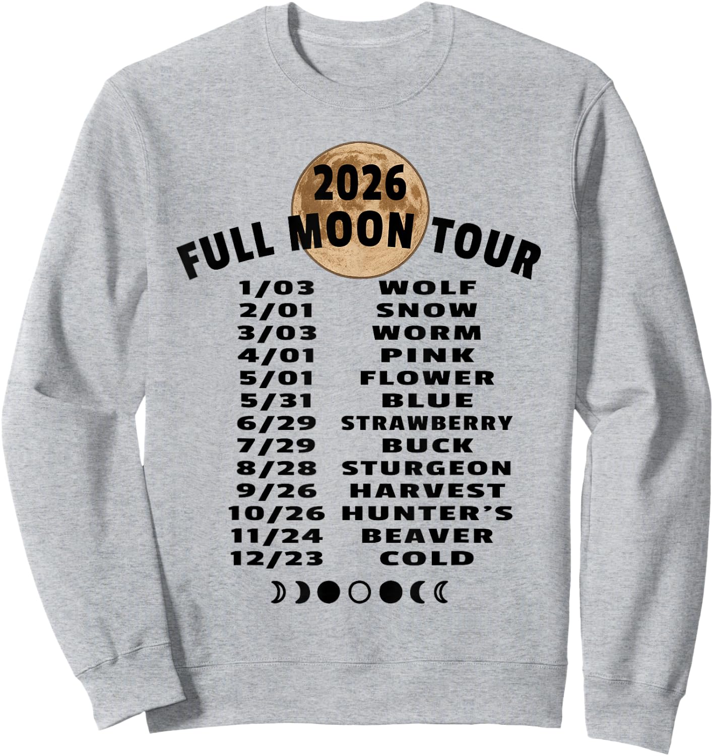 2026 Full Moon Tour Schedule Lunar Calendar Celestial Events Sweatshirt - Sweatshirt | Ash