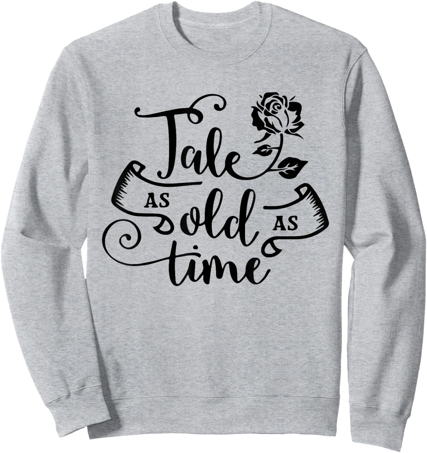 Tale As Old As Time, Book Club, Books Lover Sweatshirt - Sweatshirt | Ash