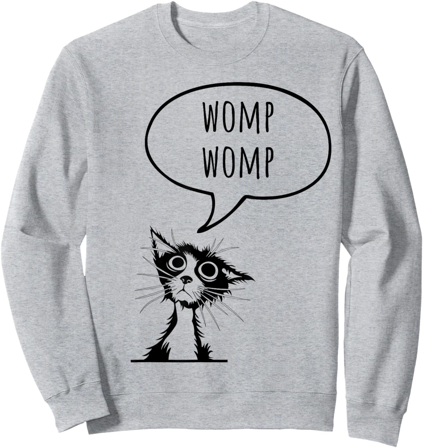 Womp Womp Cat Funny Sarcastic Gen Z Men Women Kids Sweatshirt - Sweatshirt | Ash