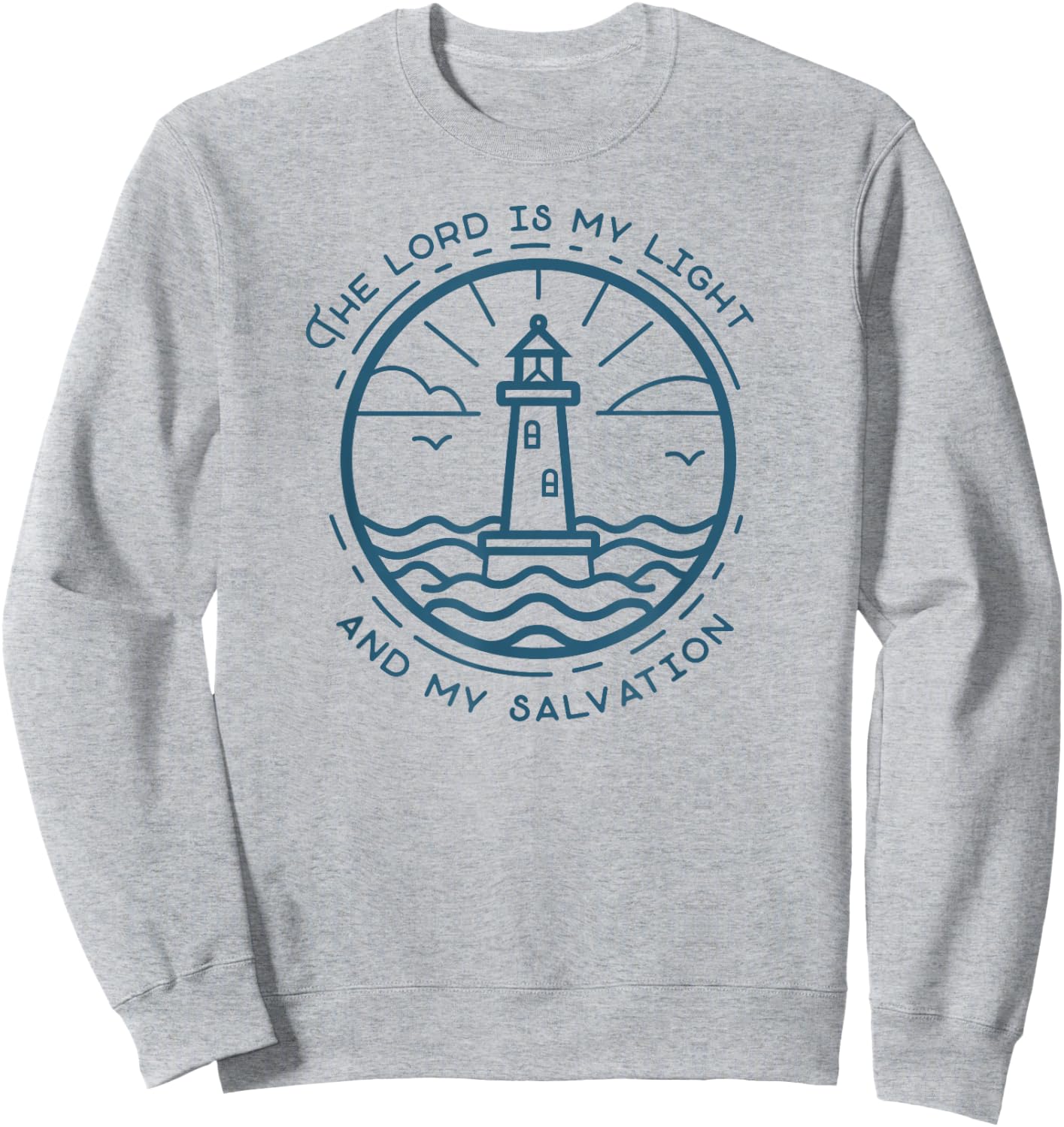 The Lord Is My Light and Salvation Psalm 27:1 Lighthouse Sweatshirt - Sweatshirt | Ash