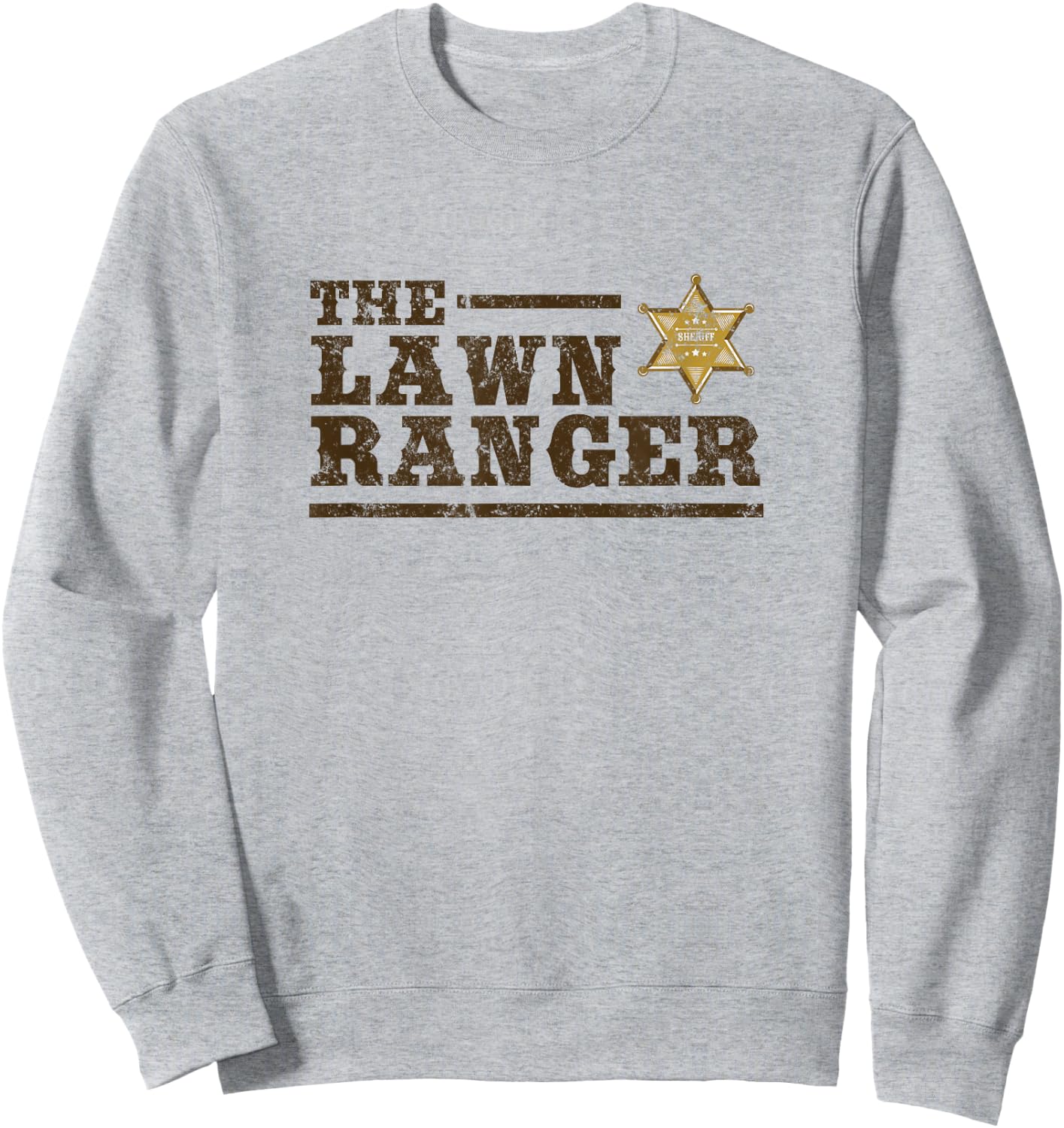 Lawn Ranger Grass Mower Mowing Father's Day Gardening Sweatshirt - Sweatshirt | Ash