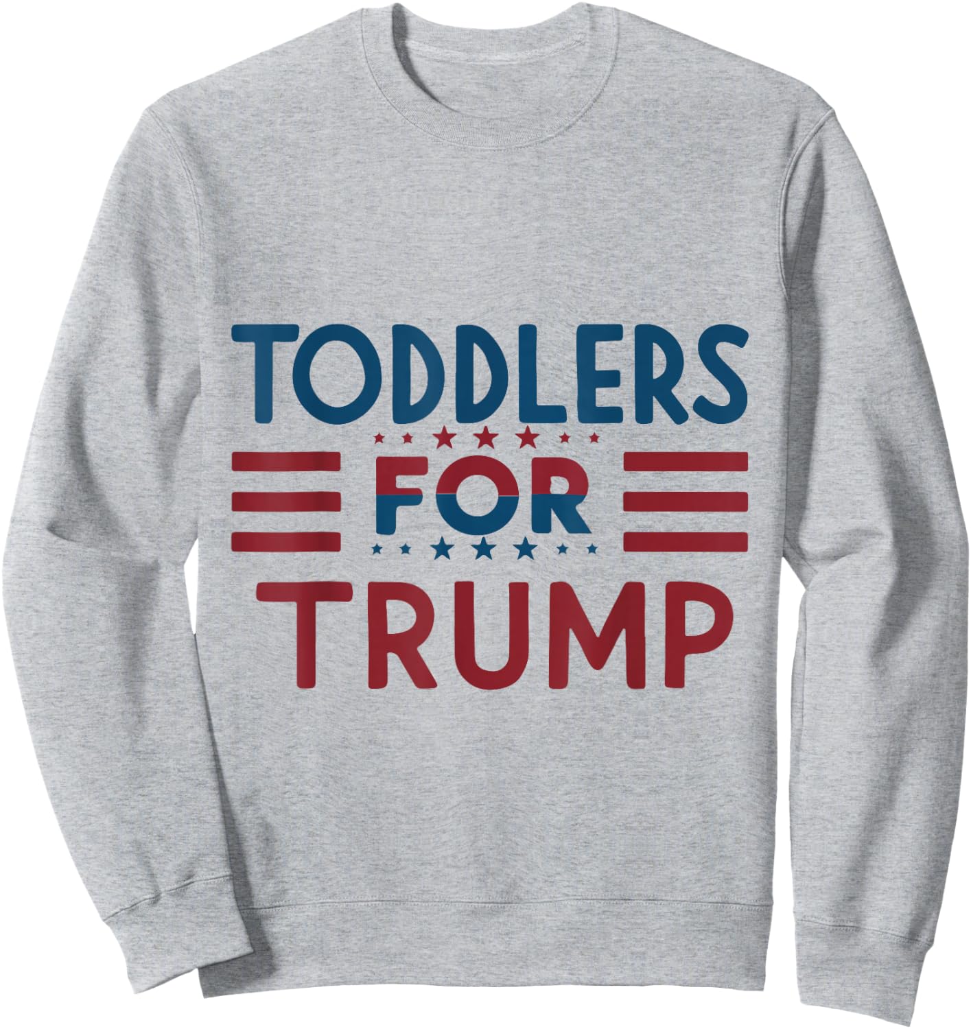 Toddlers for Trump Kids Trump 2024 Sweatshirt - Sweatshirt | Ash