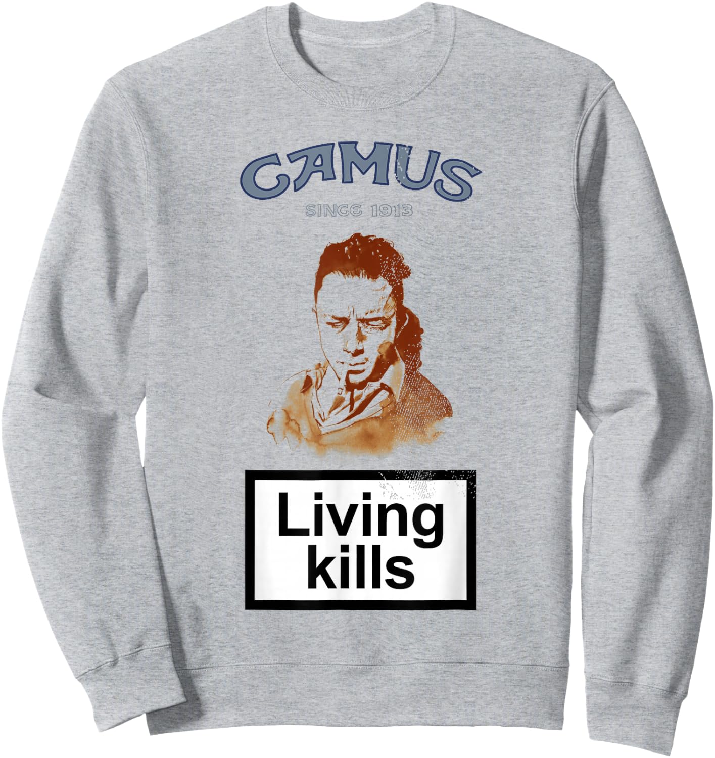 Albert Camus Living Kills Famous Camus Quote Poison Sweatshirt - Sweatshirt | Ash