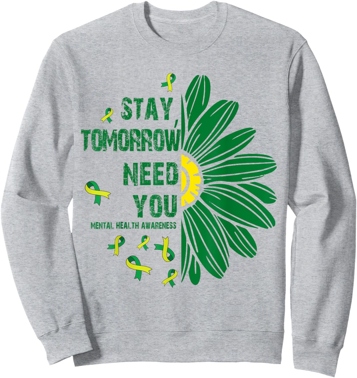 Stay, Tomorrow Need You Mental Health Awareness Women Sweatshirt - Sweatshirt | Ash