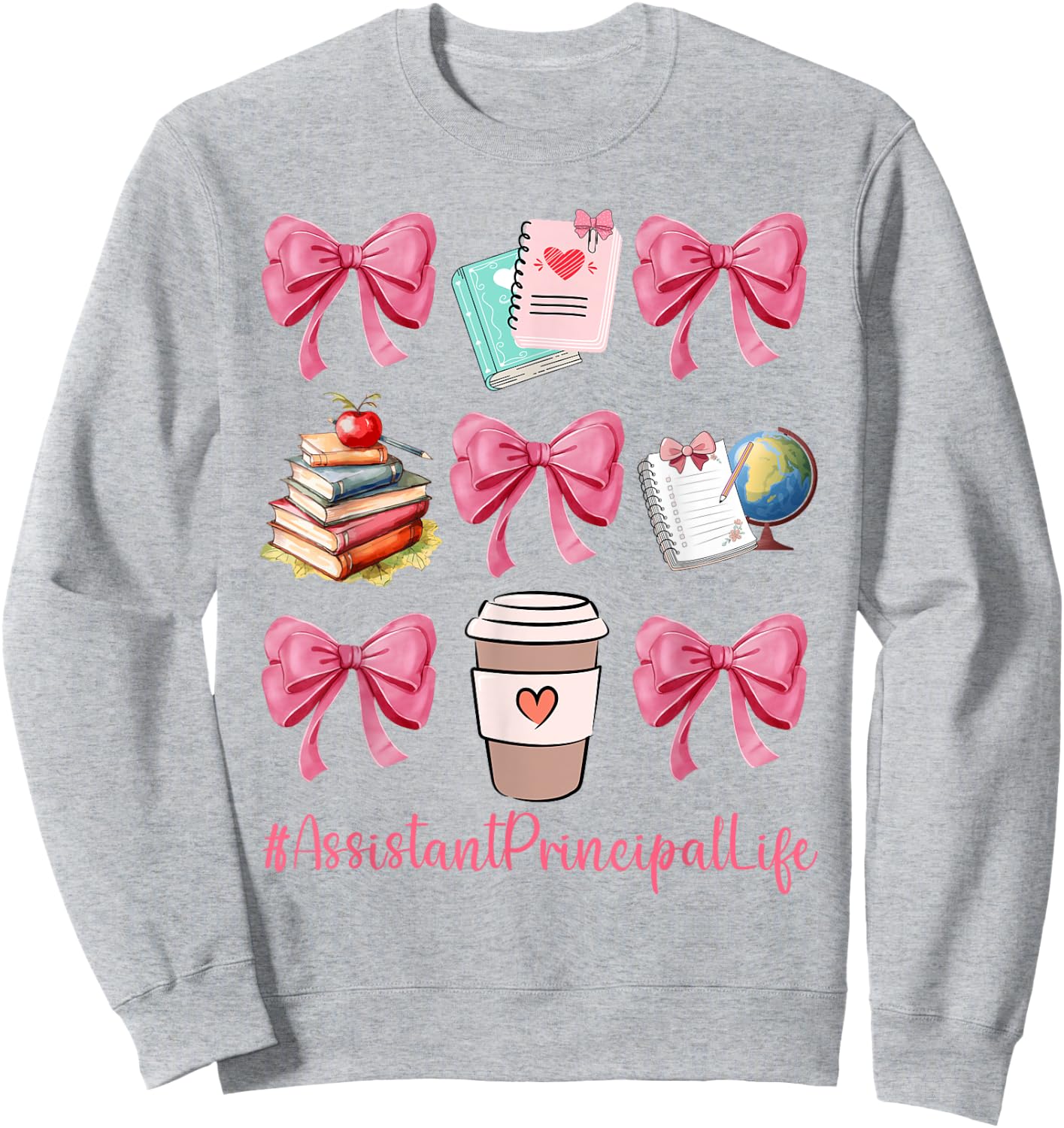 Cute Coquette Bows Assistant Principal Life Back To School Sweatshirt - Sweatshirt | Ash