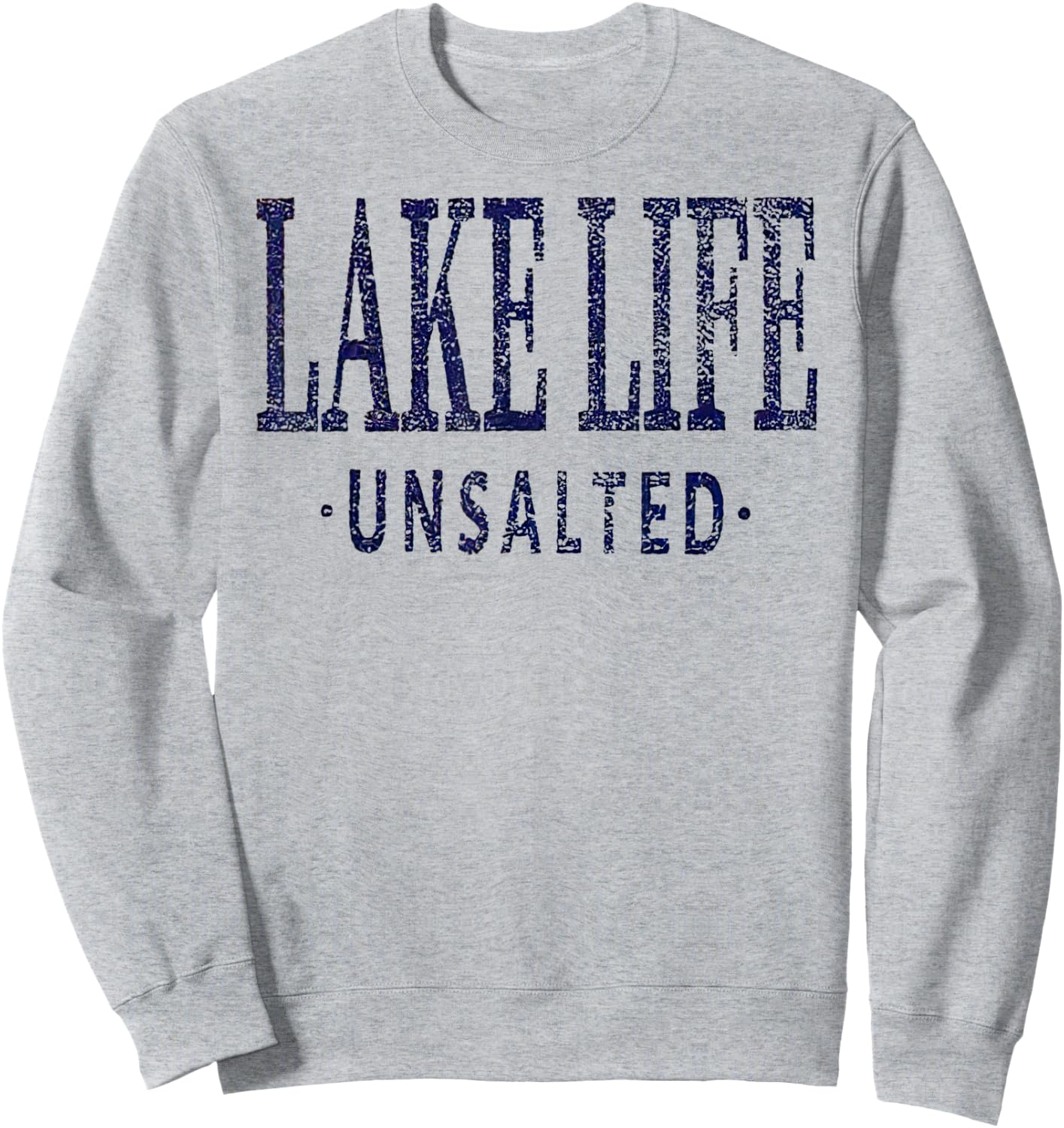 Lake Life Unsalted Sweatshirt - Sweatshirt | Ash