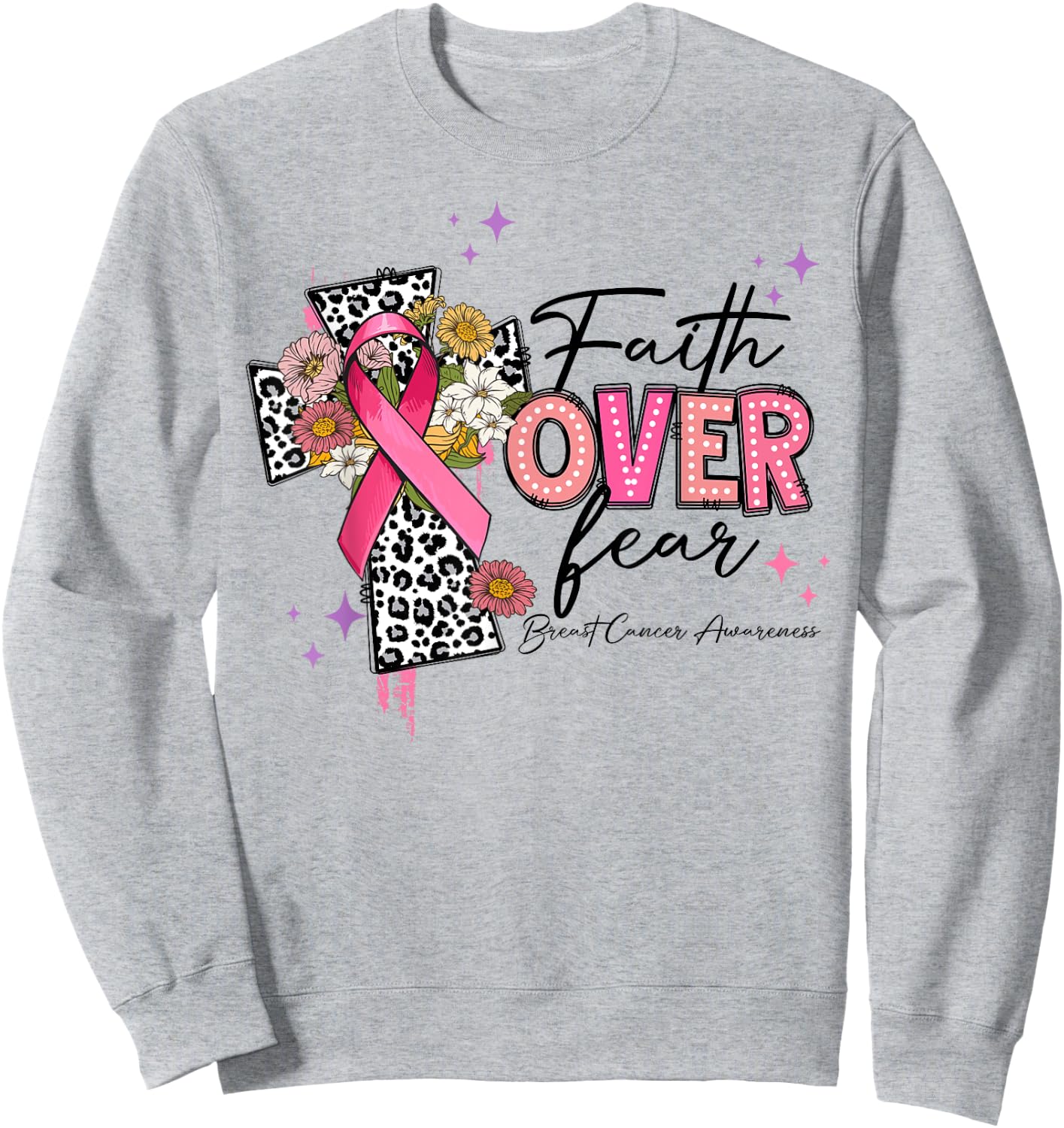 Faith Over Fear Breast Cancer Awareness Christian Religious Sweatshirt - Sweatshirt | Ash