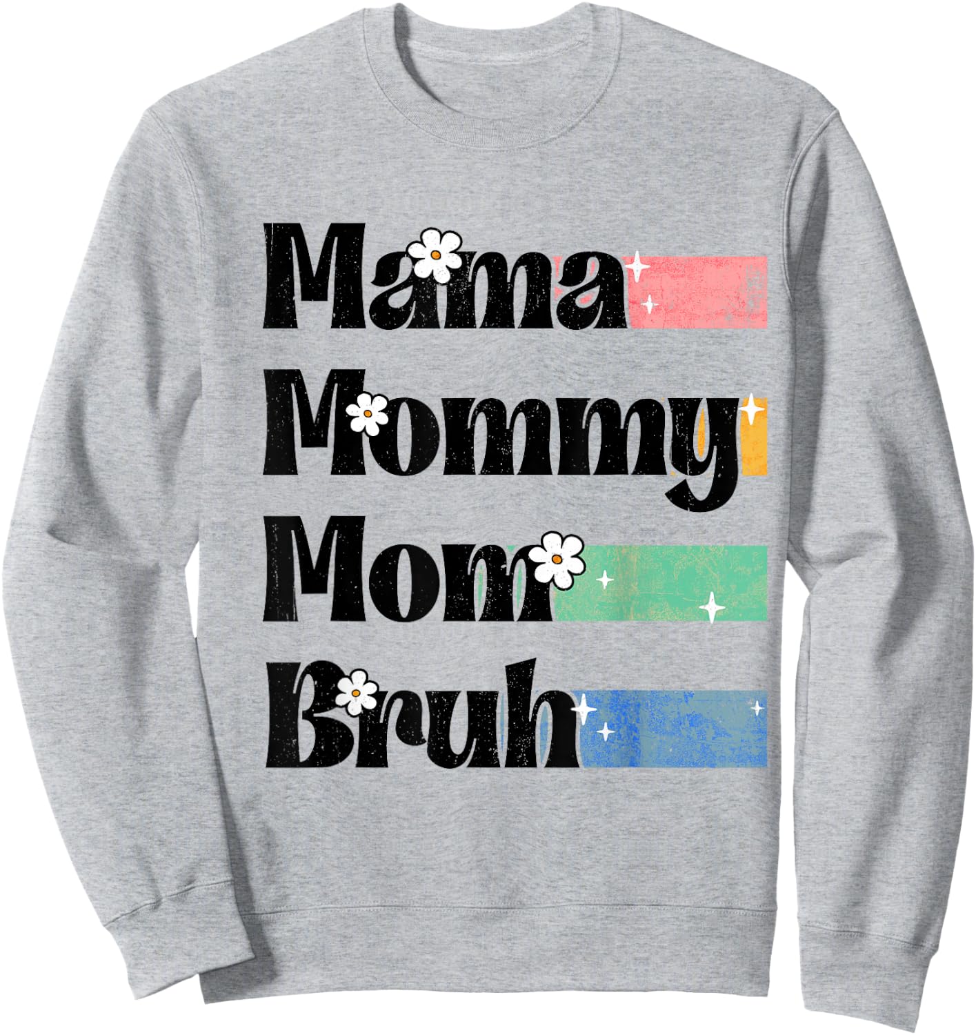 Mama Mommy Mom Bruh Floral Mother's Day 2026 Women Sweatshirt - Sweatshirt | Ash
