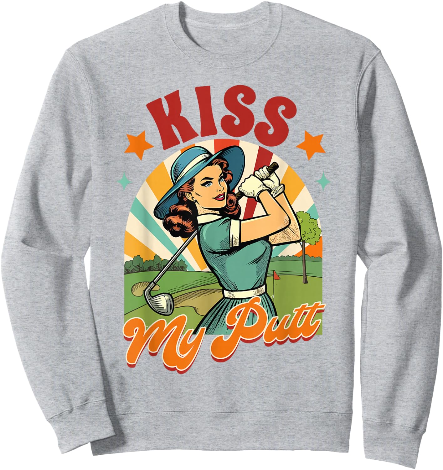 Golf Player Golfer Golf Club Par Time Kiss My Putt Sweatshirt - Sweatshirt | Ash