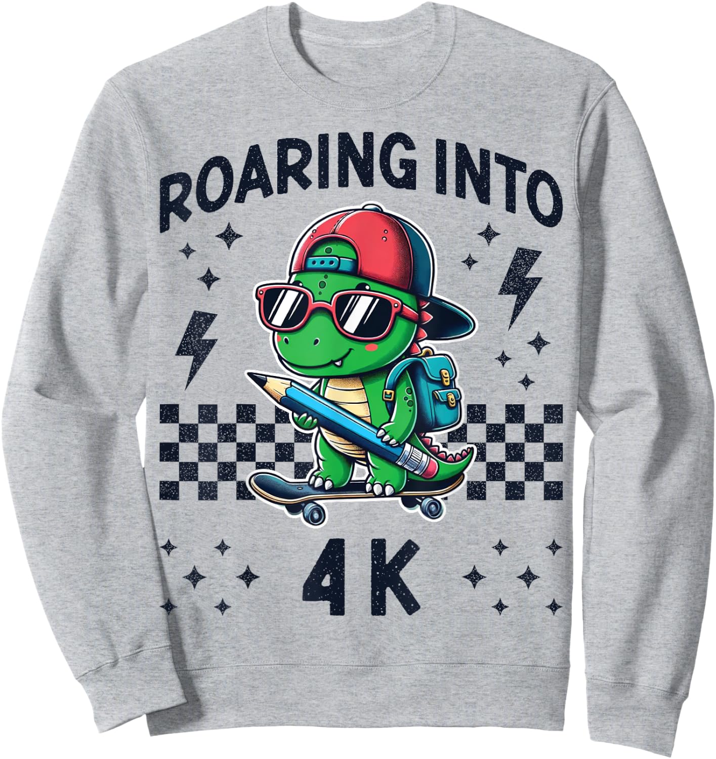 Roaring Into 4K Dinosaur First Day of PreK 4 Im Ready for 4K Sweatshirt - Sweatshirt | Ash