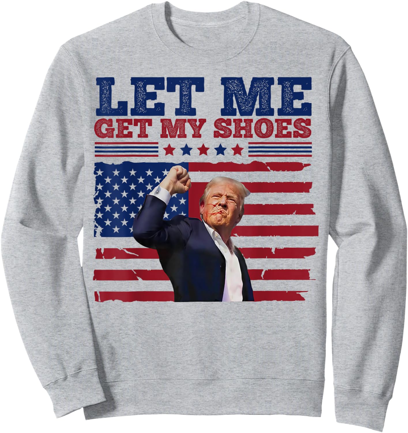 Trump Let Me Get My Shoes Sweatshirt - Sweatshirt | Ash