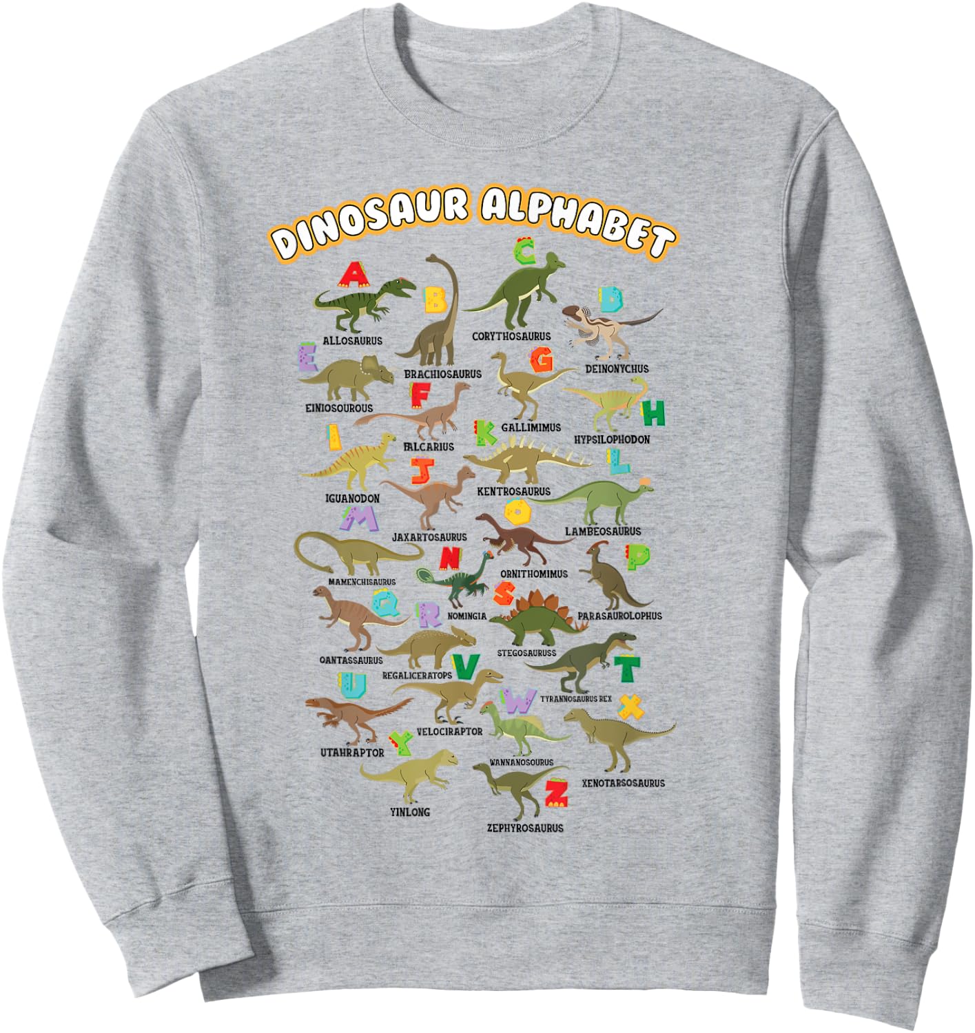 Cute Educational Types Dinosaurs Alphabet A-Z ABC Dino kids Sweatshirt - Sweatshirt | Ash