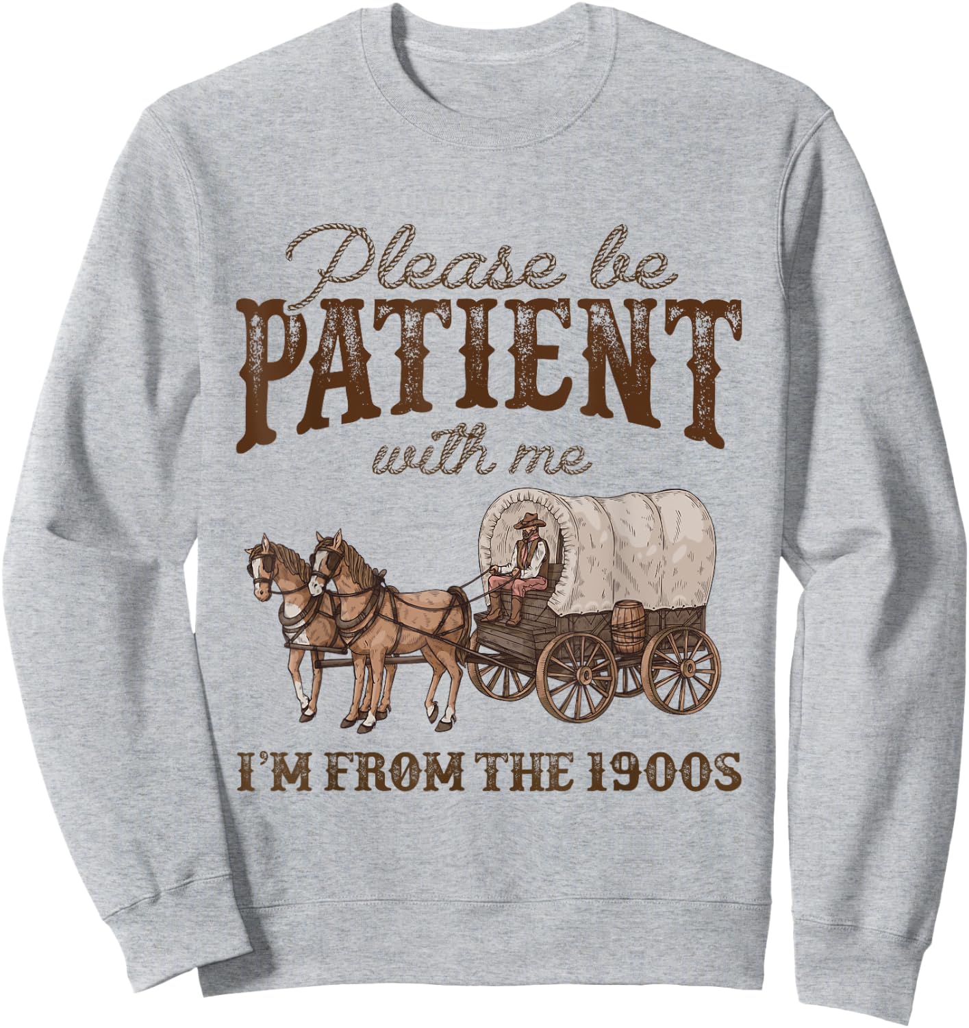 Please Be Patient With Me I'm From The 1900s Vintage Horse Sweatshirt - Sweatshirt | Ash