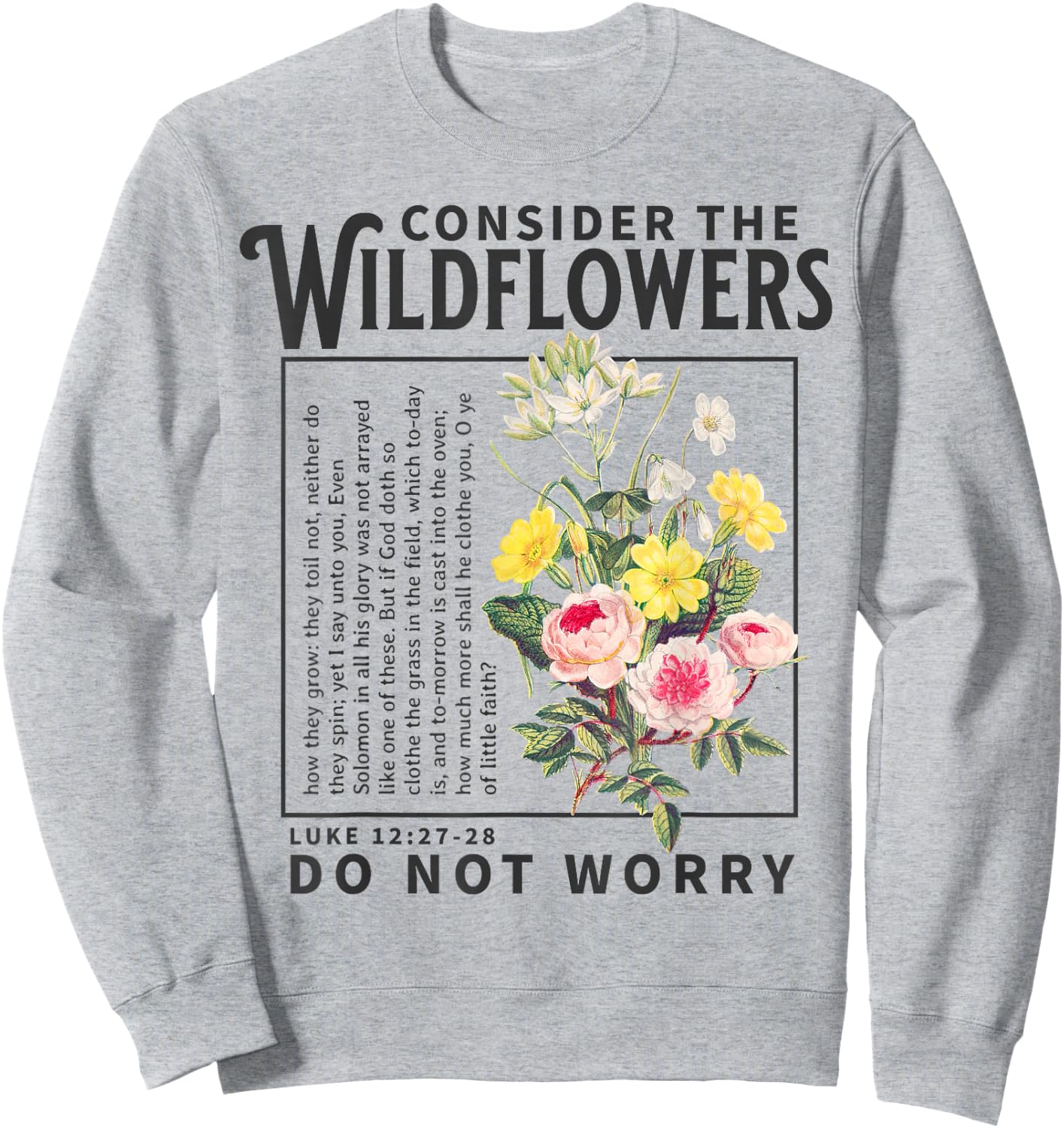 Consider the Wildflowers Christian Bible Scripture Luke Boho Sweatshirt - Sweatshirt | Ash