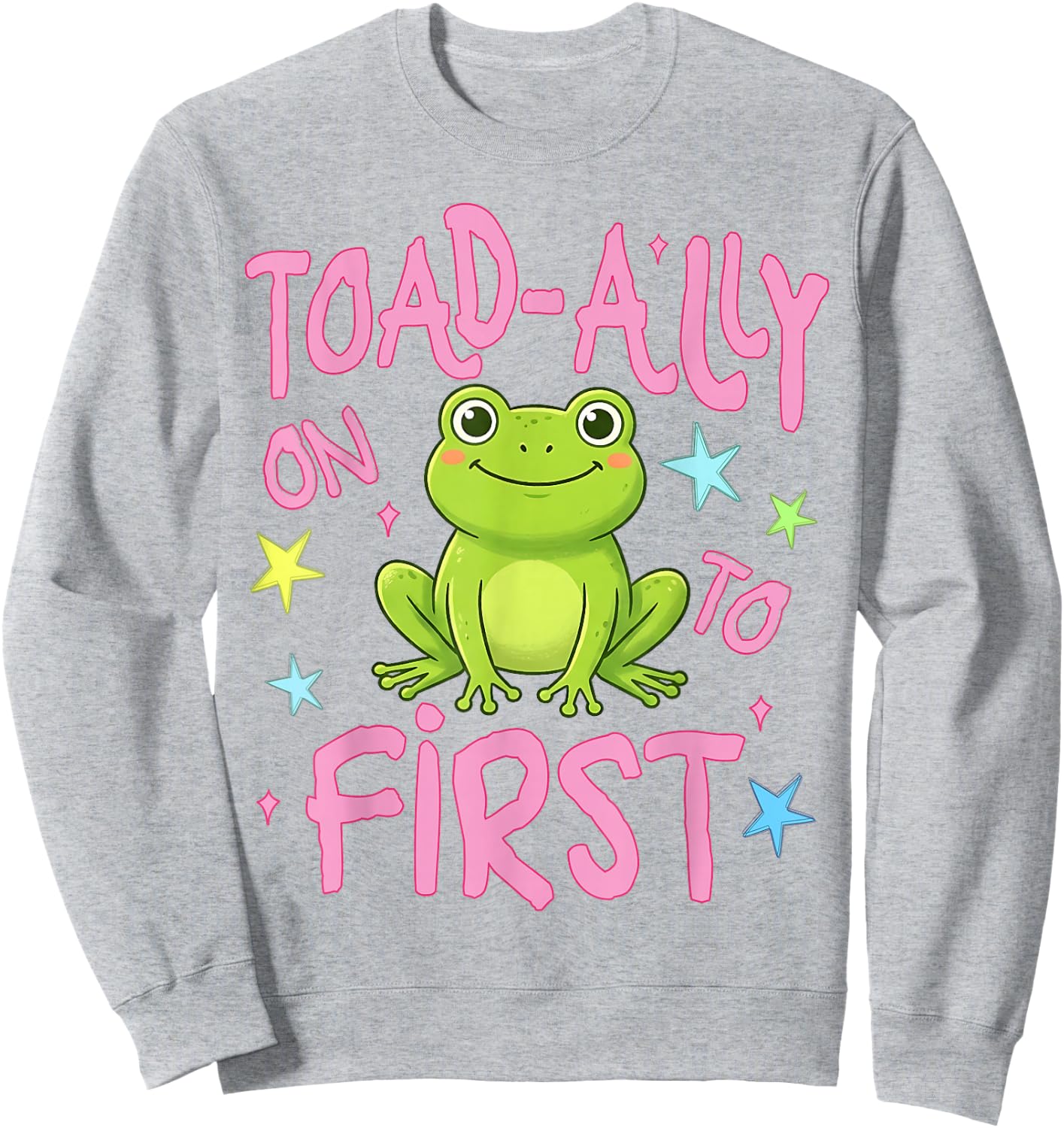 Toad-Ally On to First Grade Last Day of School Teacher Kids Sweatshirt - Sweatshirt | Ash