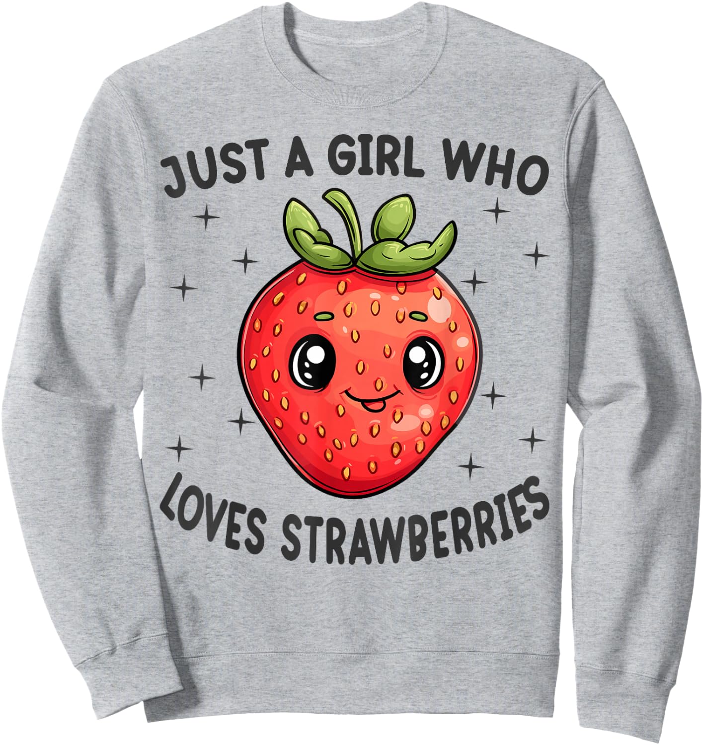 Just A Girl Who Loves Strawberries Funny Strawberries Lovers Sweatshirt - Sweatshirt | Ash