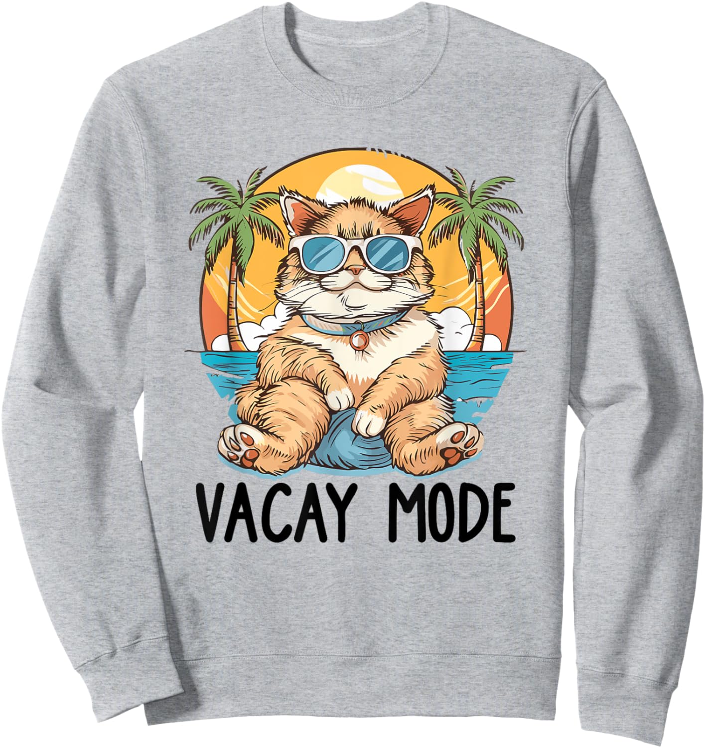 Cute Funny Cat Lover Vacay Mode On Summer Meowy Cat Sweatshirt - Sweatshirt | Ash