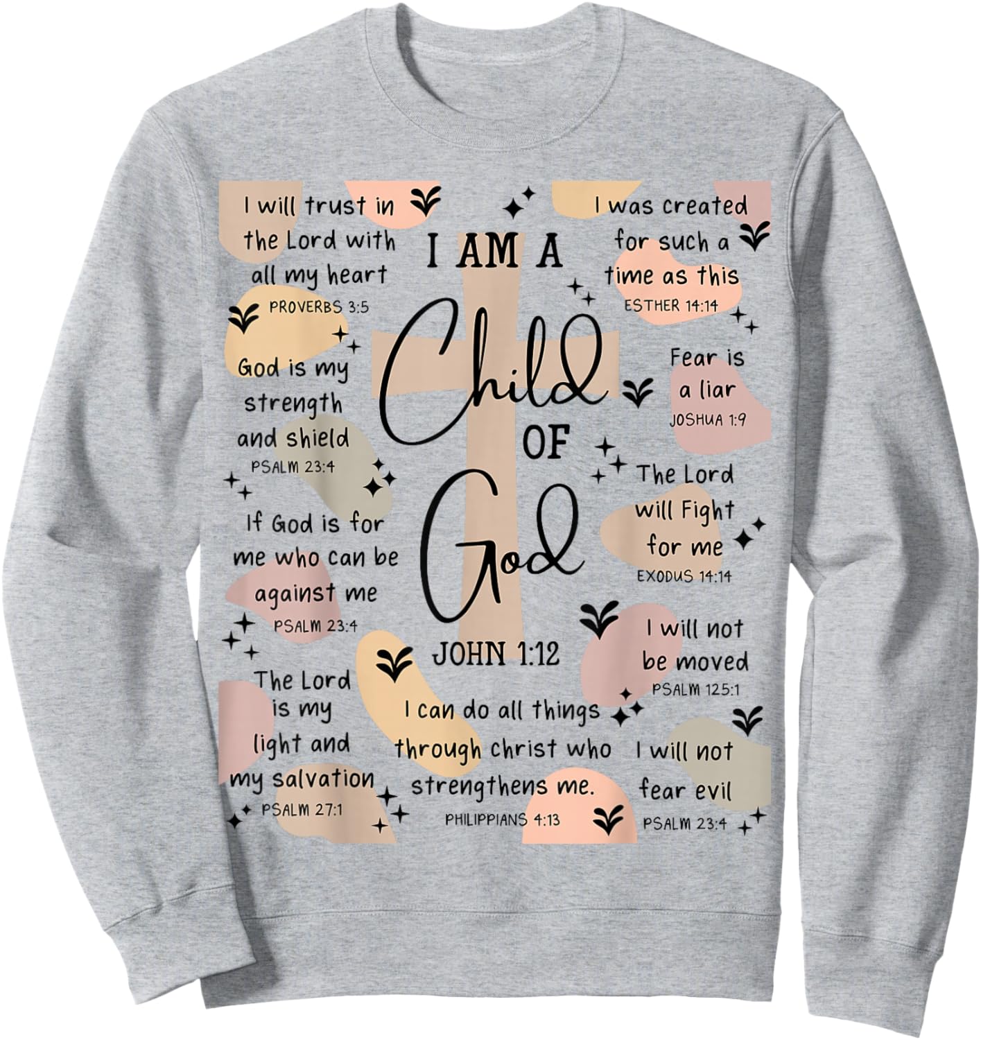 I Am A Child of God Bible Verse Religious Christian Gifts Sweatshirt - Sweatshirt | Ash