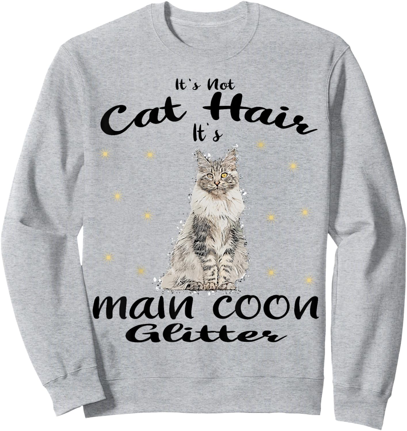 Maine Coon It´s not Cat hair Maine Coon Cat Cats kitten Sweatshirt - Sweatshirt | Ash
