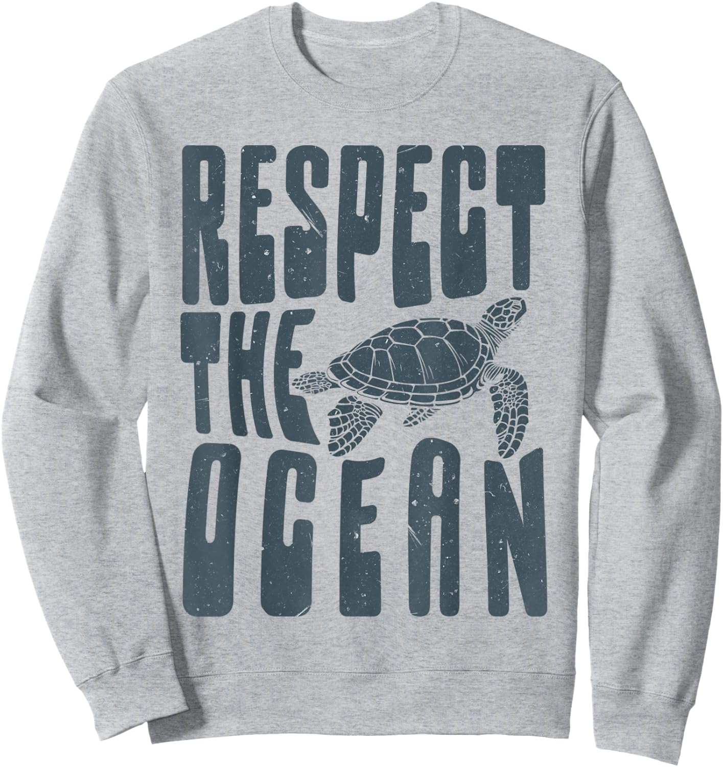 Funny Respect The Ocean Love Turtles Save Our Oceans Sweatshirt - Sweatshirt | Ash