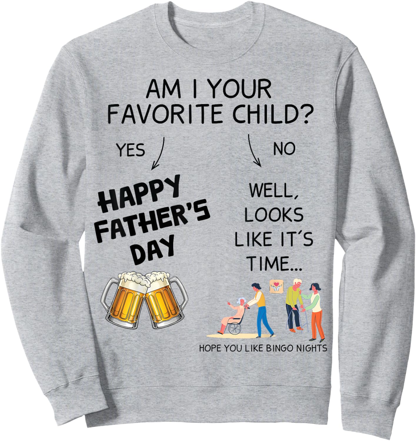 Father's Day Funny Favorite Child Nursing Home Humor Dad Sweatshirt - Sweatshirt | Ash