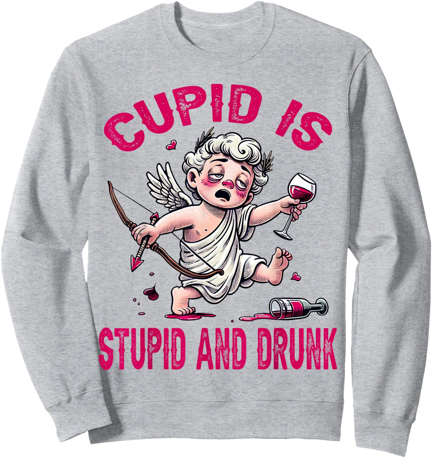 Cupid is Stupid and Drunk Anti-Valentine's Day Funny Women Sweatshirt - Sweatshirt | Ash