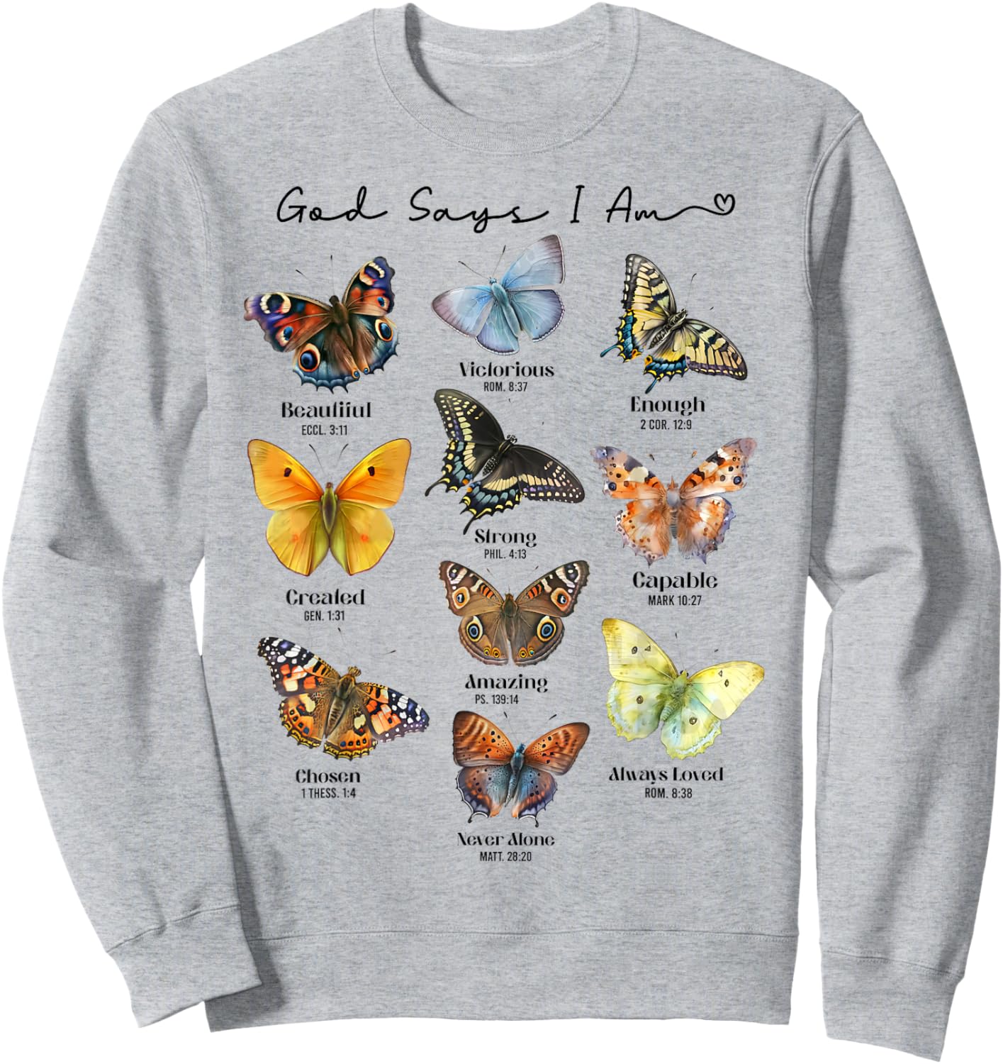 God Says I Am Bible Verse Religious Christian Butterfly Sweatshirt - Sweatshirt | Ash