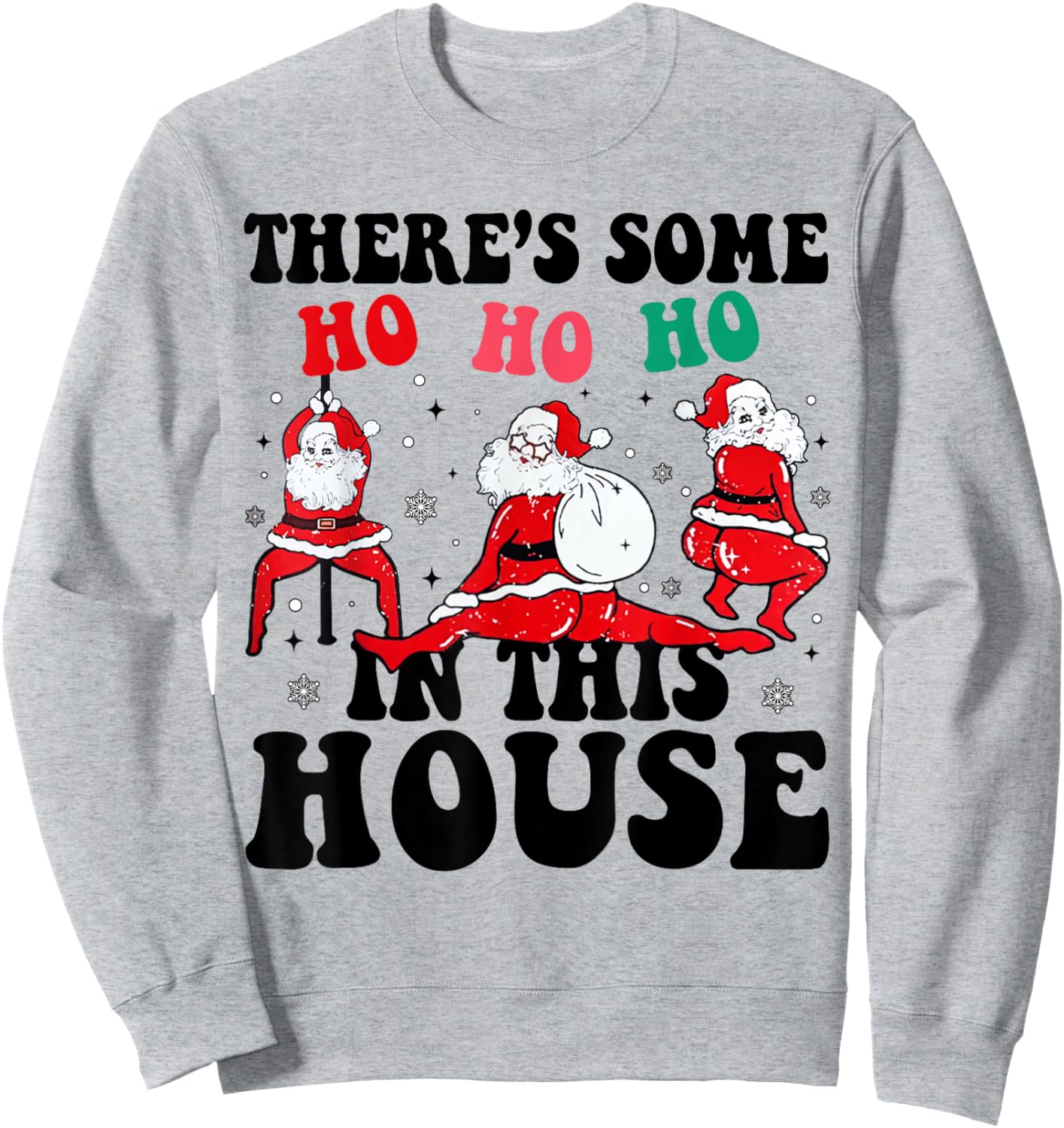 Groovy There's Some Ho Ho Ho In This House Santa Christmas Sweatshirt - Sweatshirt | Ash
