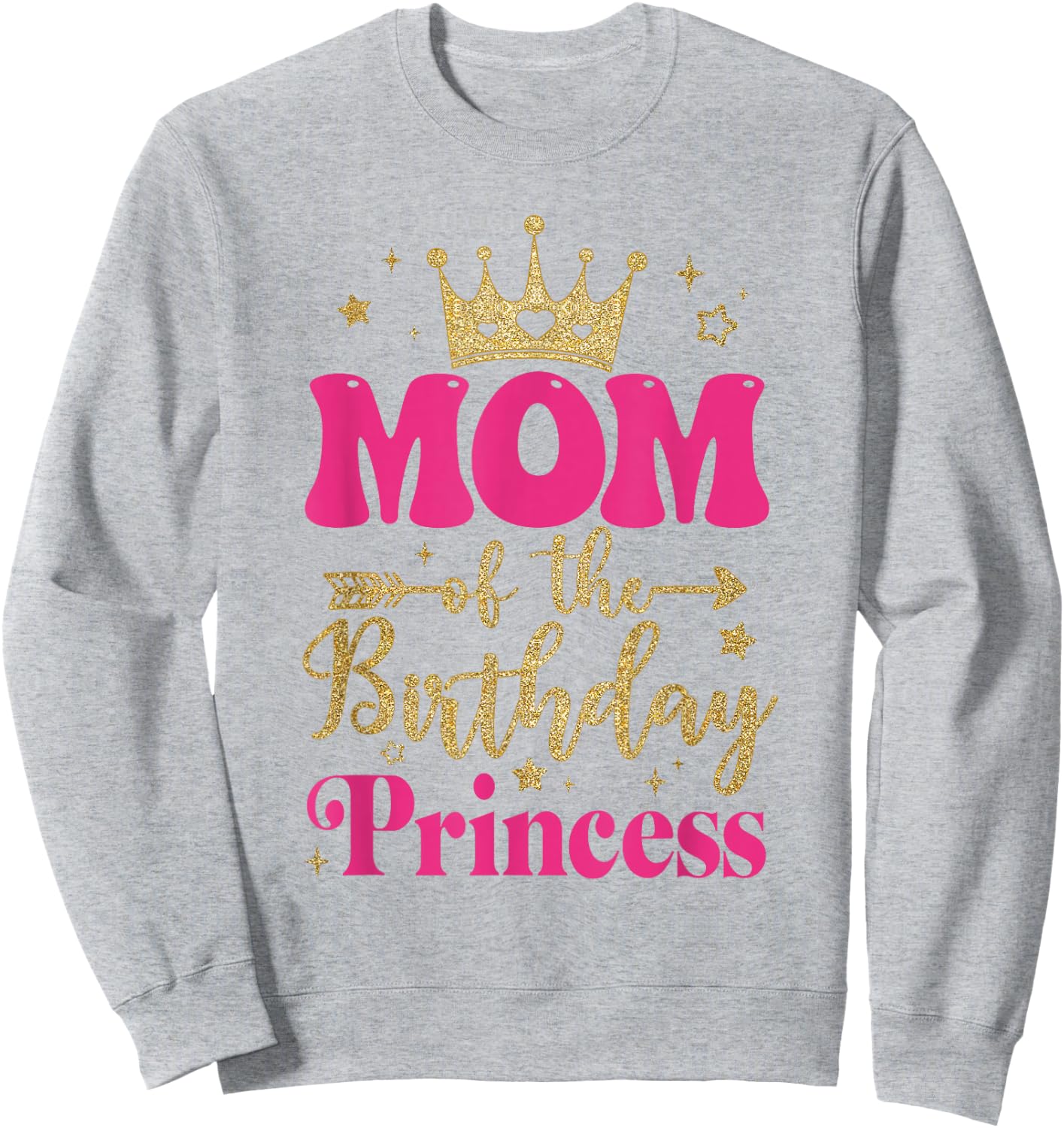 Mom Of The Birthday For Girl 1St Birthday Princess Girl Sweatshirt - Sweatshirt | Ash