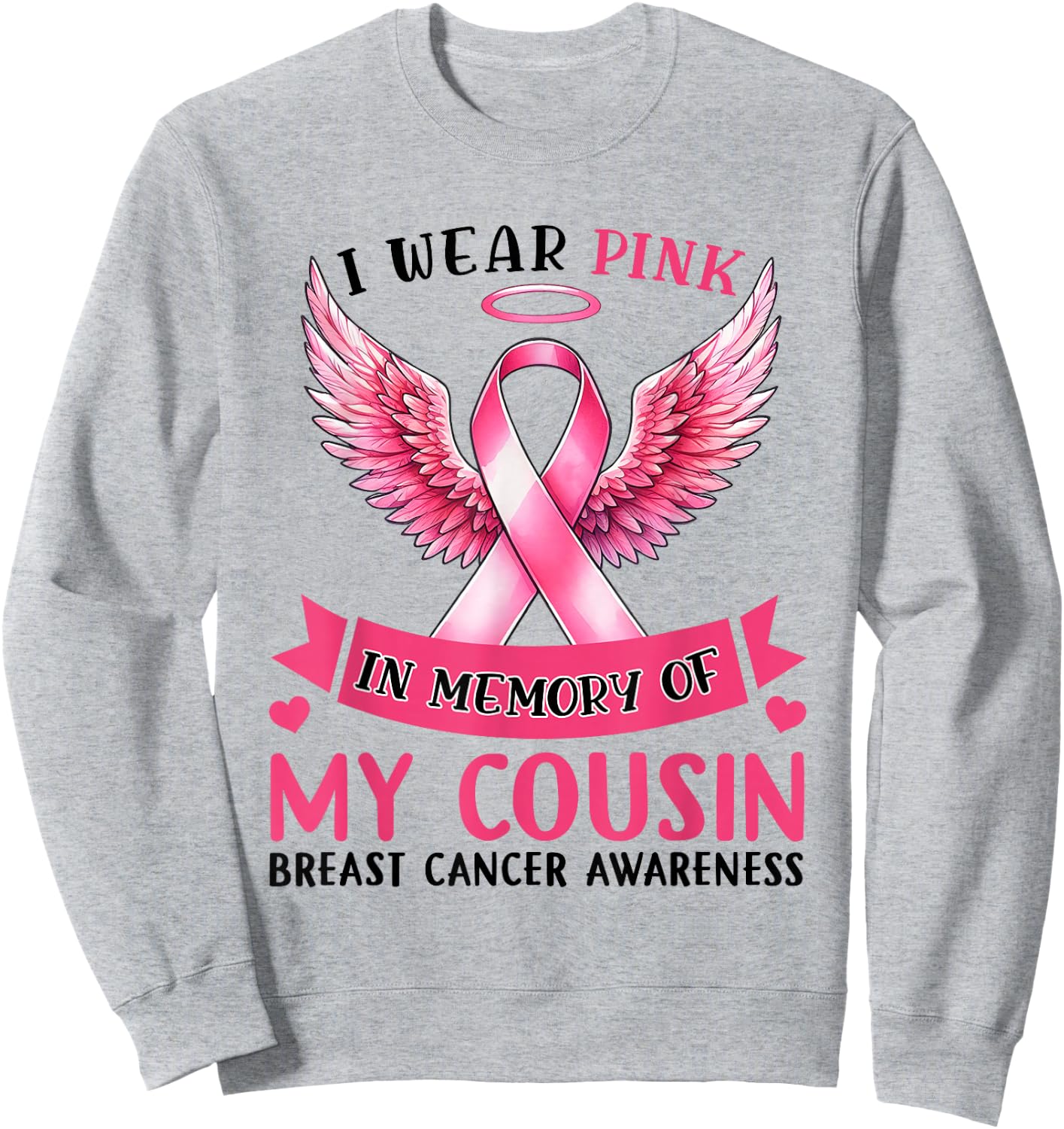 I Wear Pink In Memory Of My Cousin Breast Cancer Awareness Sweatshirt - Sweatshirt | Ash