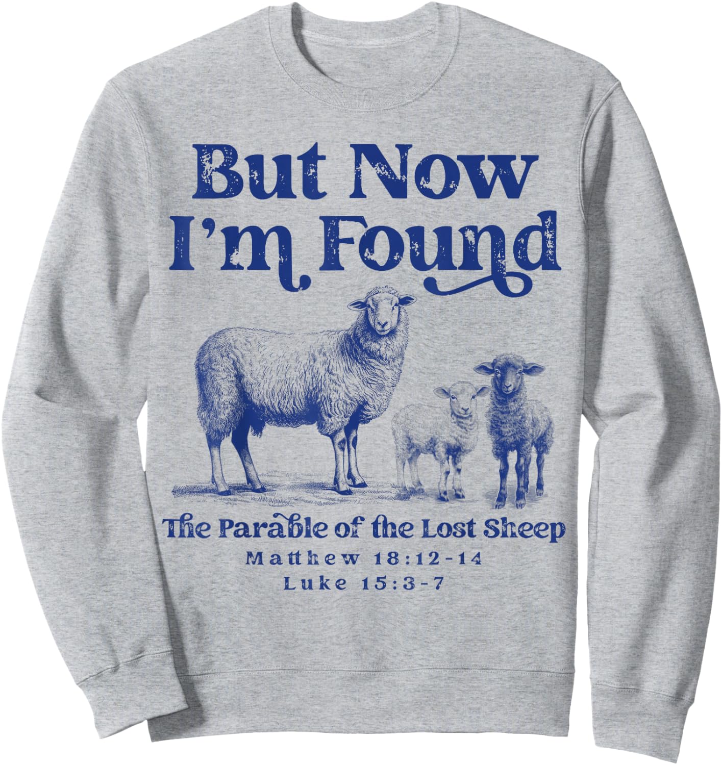 Parable of the Lost Sheep Christian Lamb Bible Scripture Sweatshirt - Sweatshirt | Ash